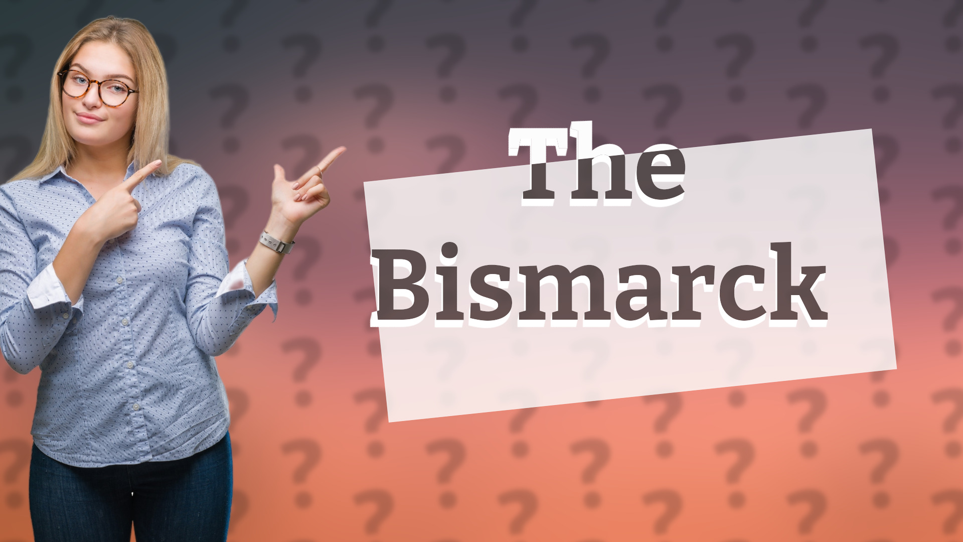 The Bismarck