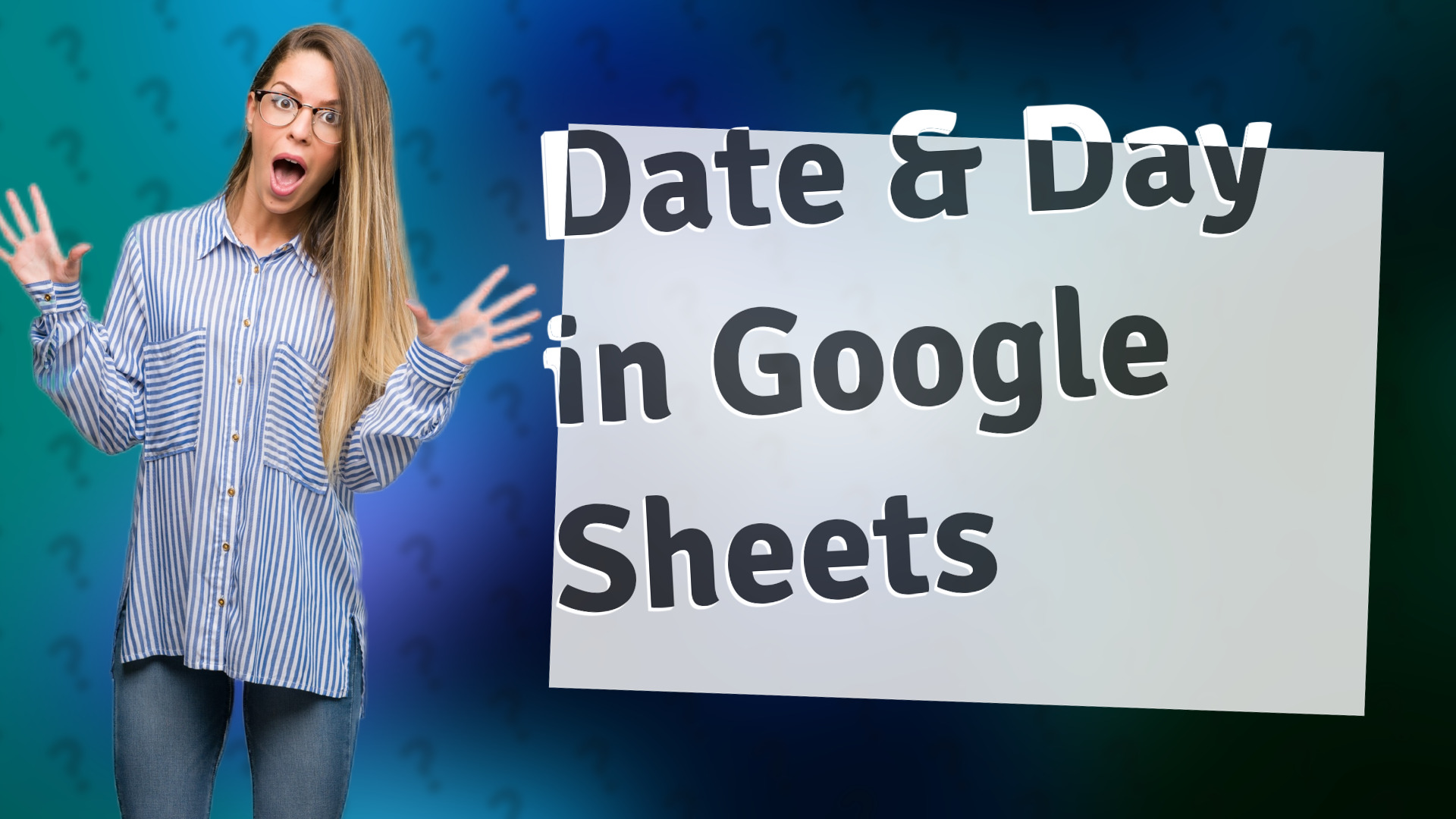 Date & Day in Google Sheets