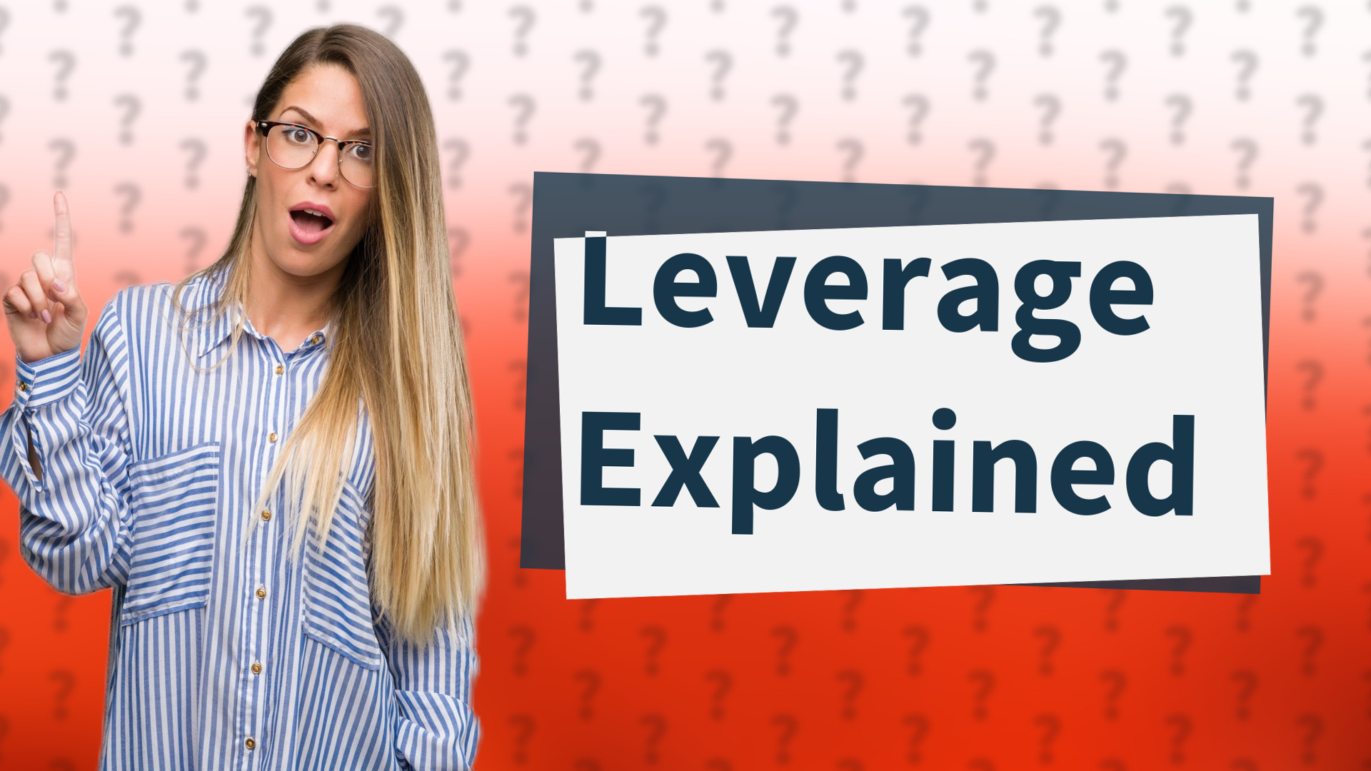 Leverage Explained