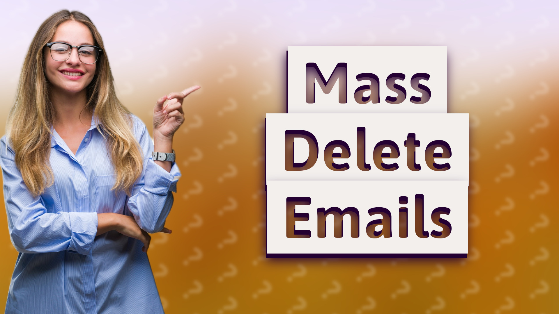 Mass Delete Emails