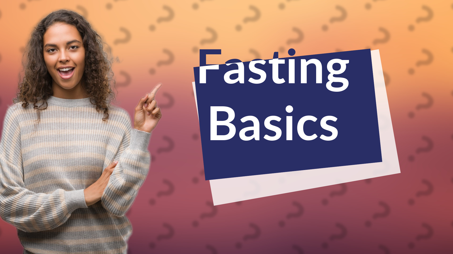 Fasting Basics