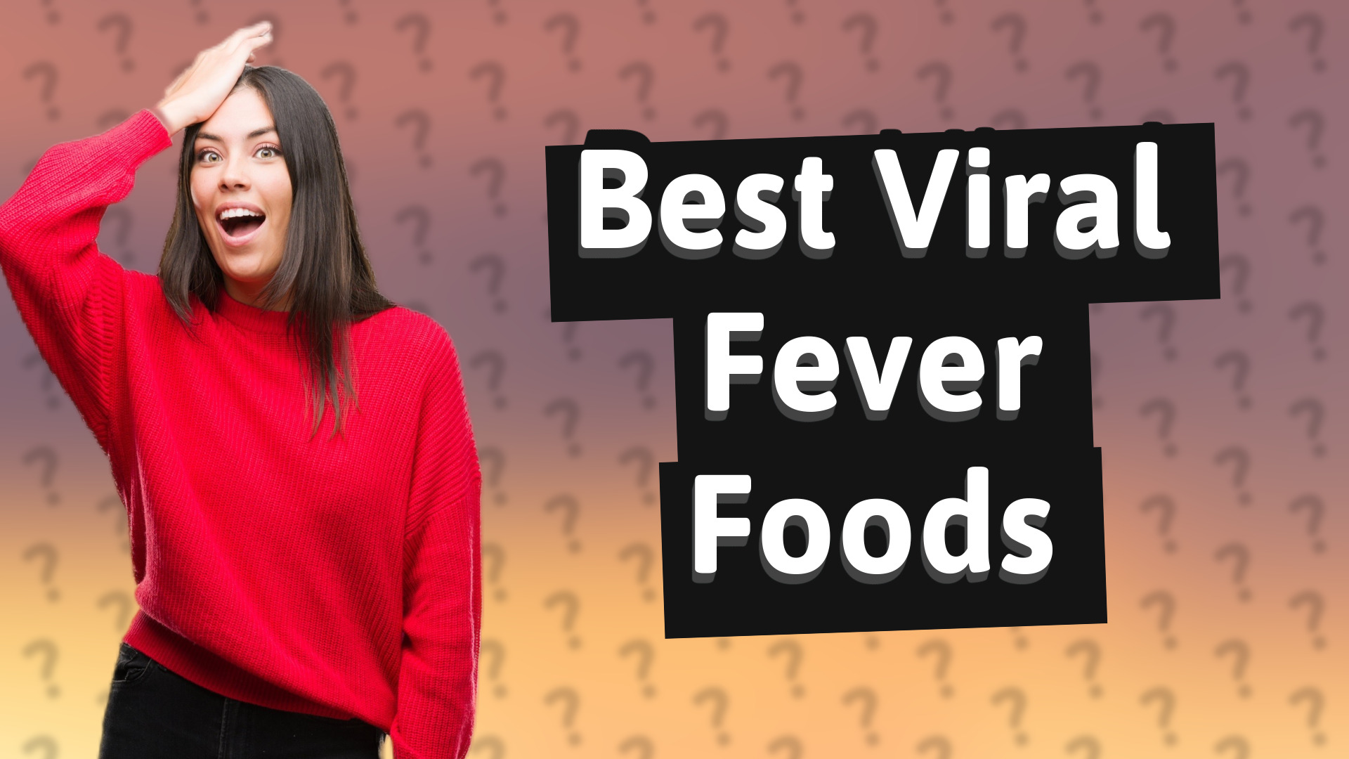 Best Viral Fever Foods