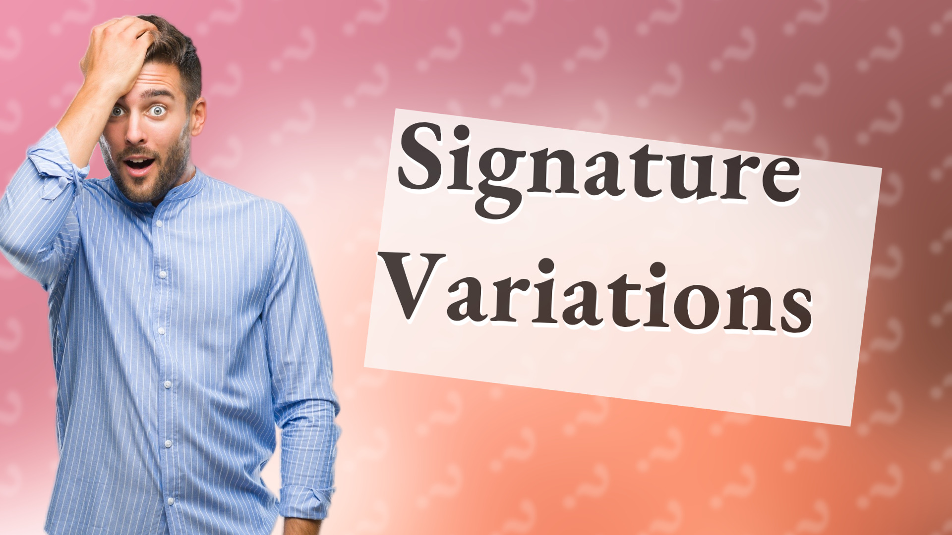 Signature Variations