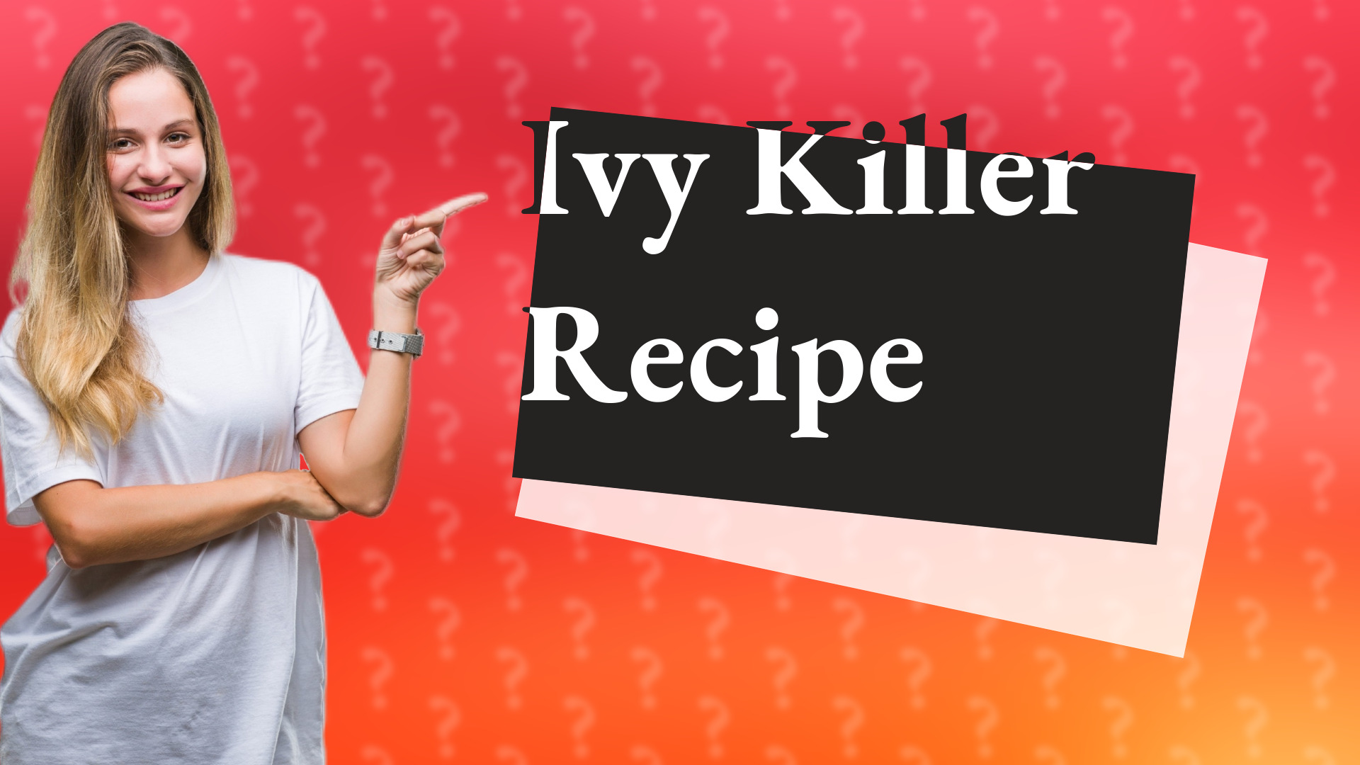 Ivy Killer Recipe