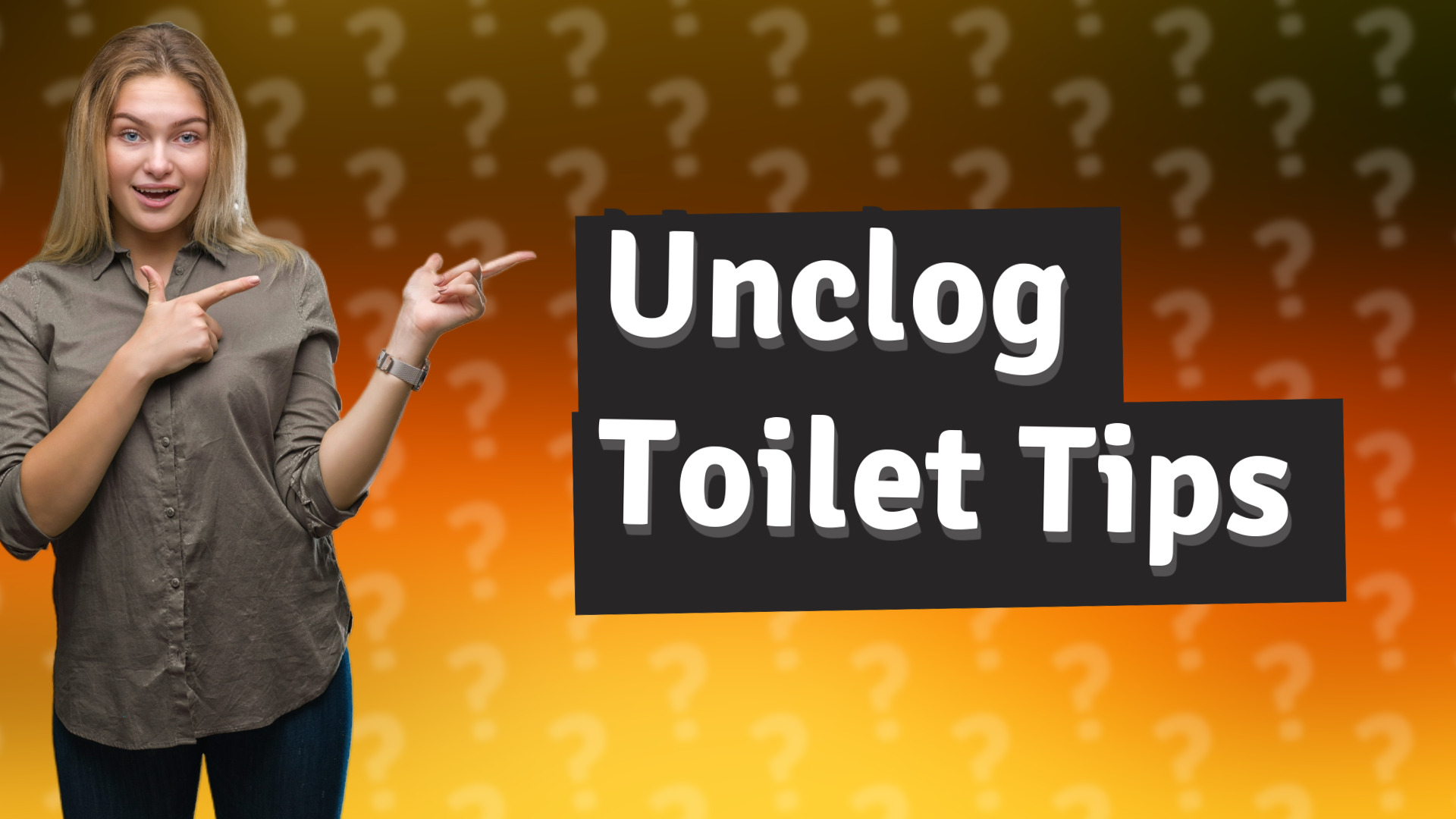 Unclog Toilet Tips