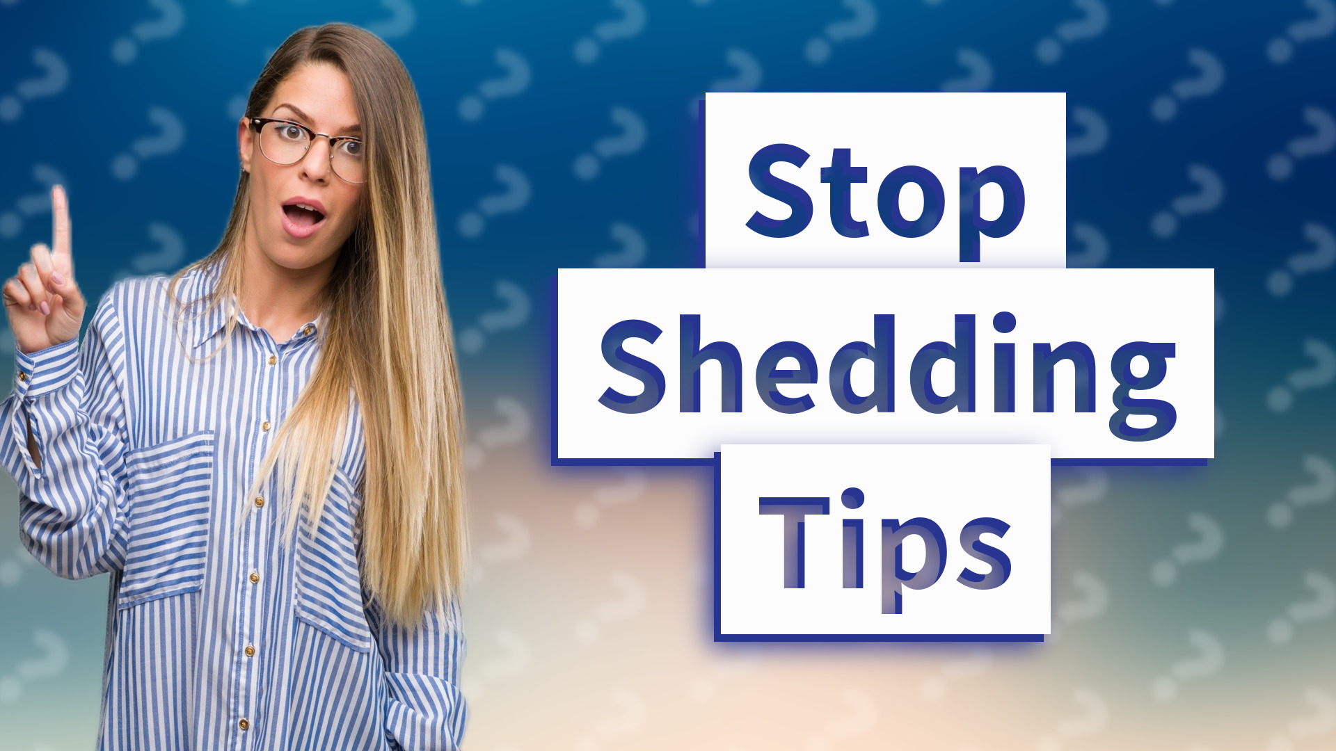 Stop Shedding Tips