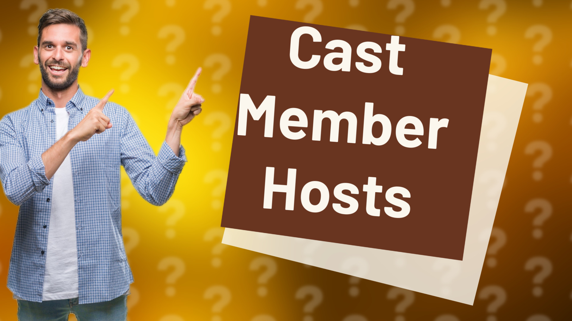 Cast Member Hosts