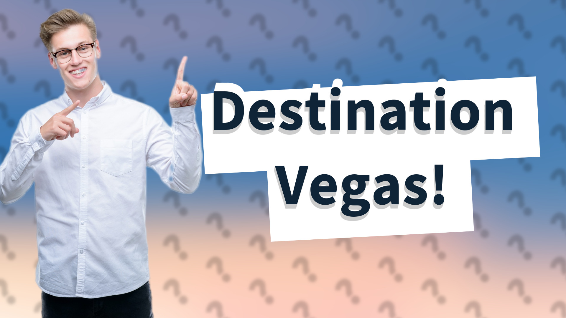 Destination Vegas!