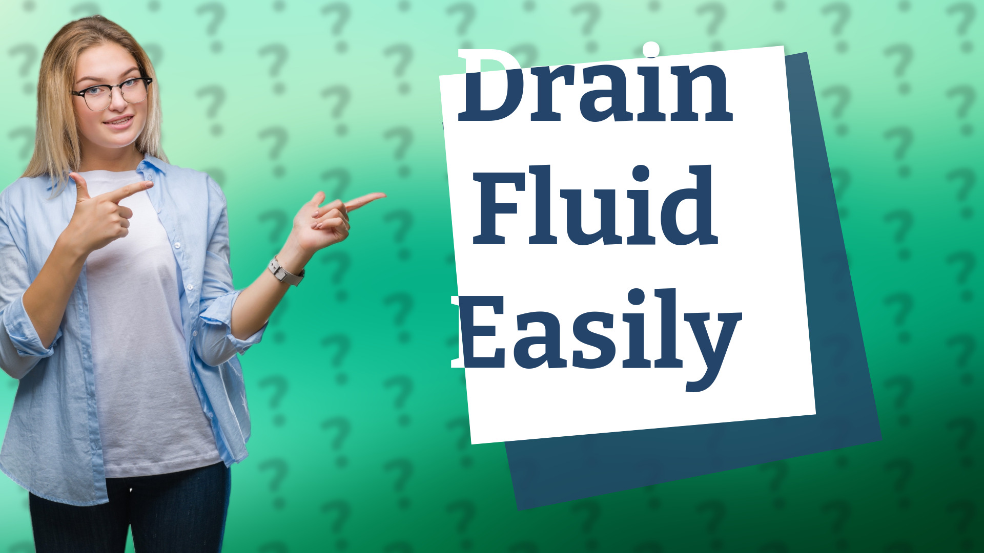 Drain Fluid Easily