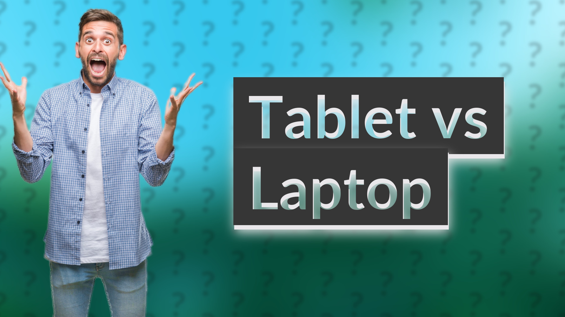 Tablet vs Laptop
