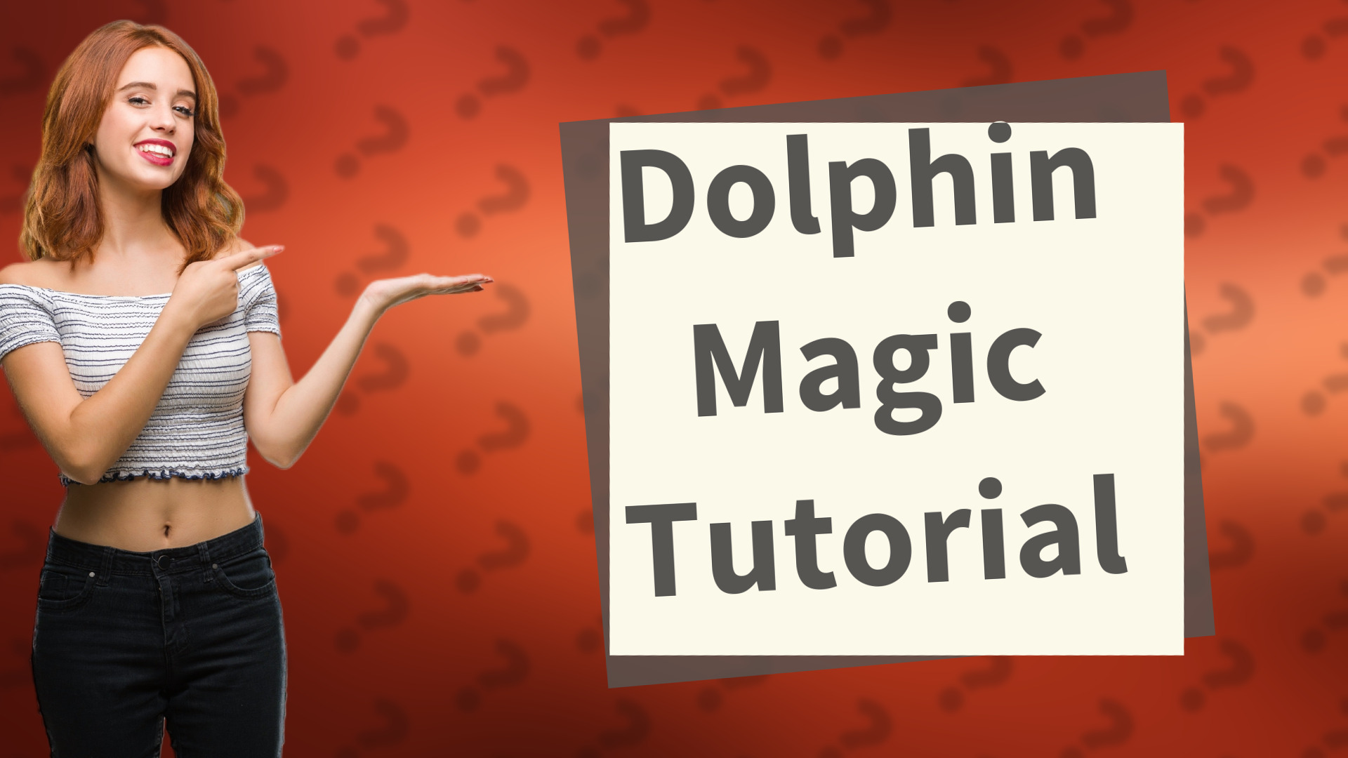 Dolphin Magic Tutorial