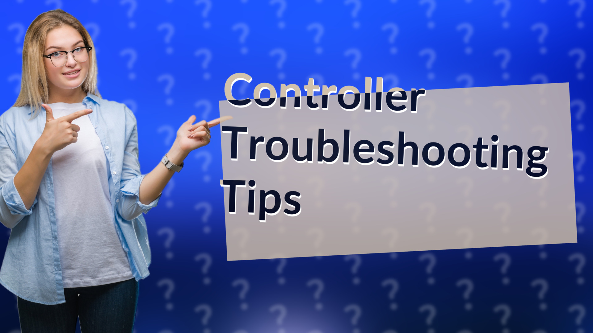 Controller Troubleshooting Tips