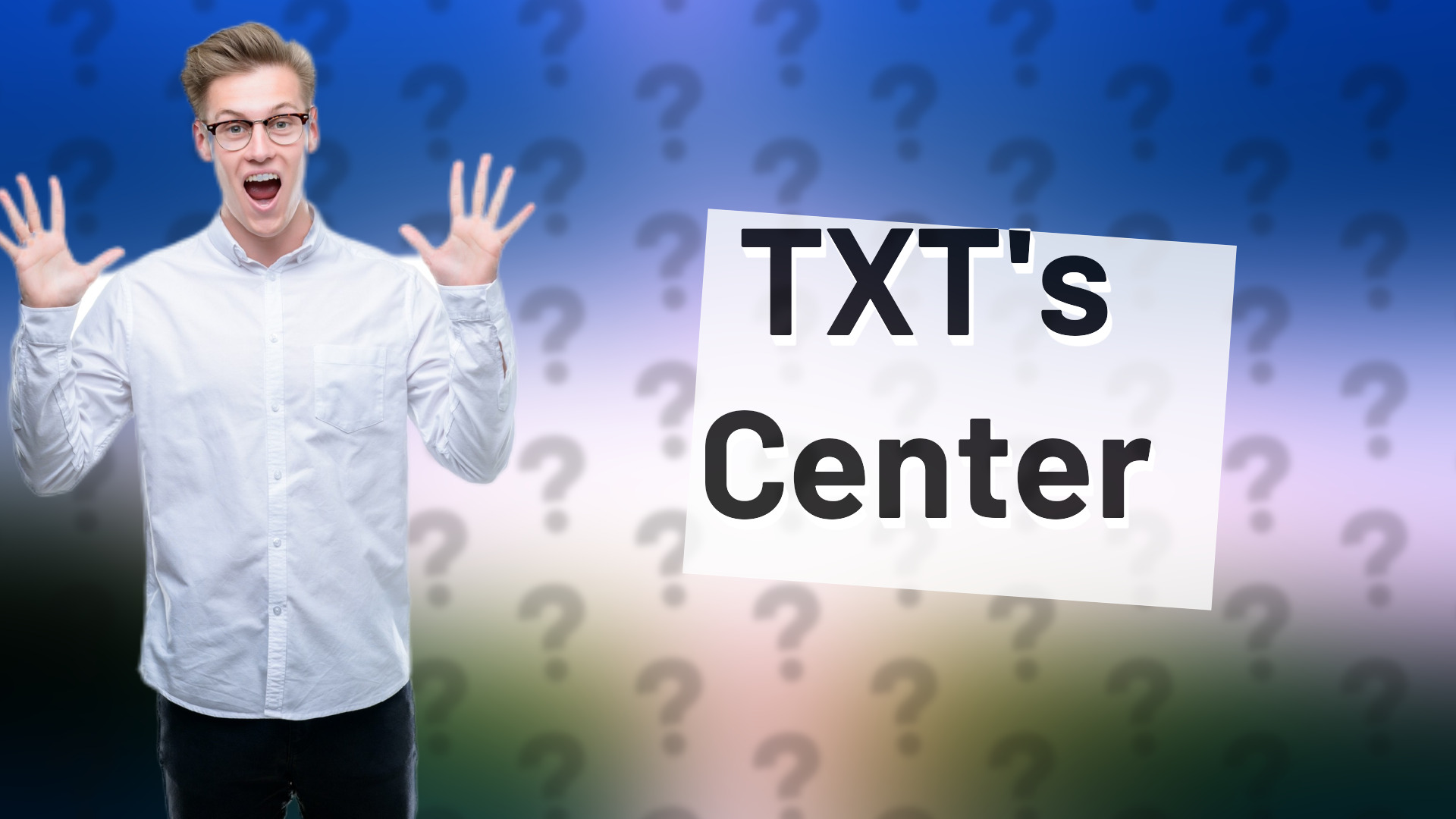 TXT's Center