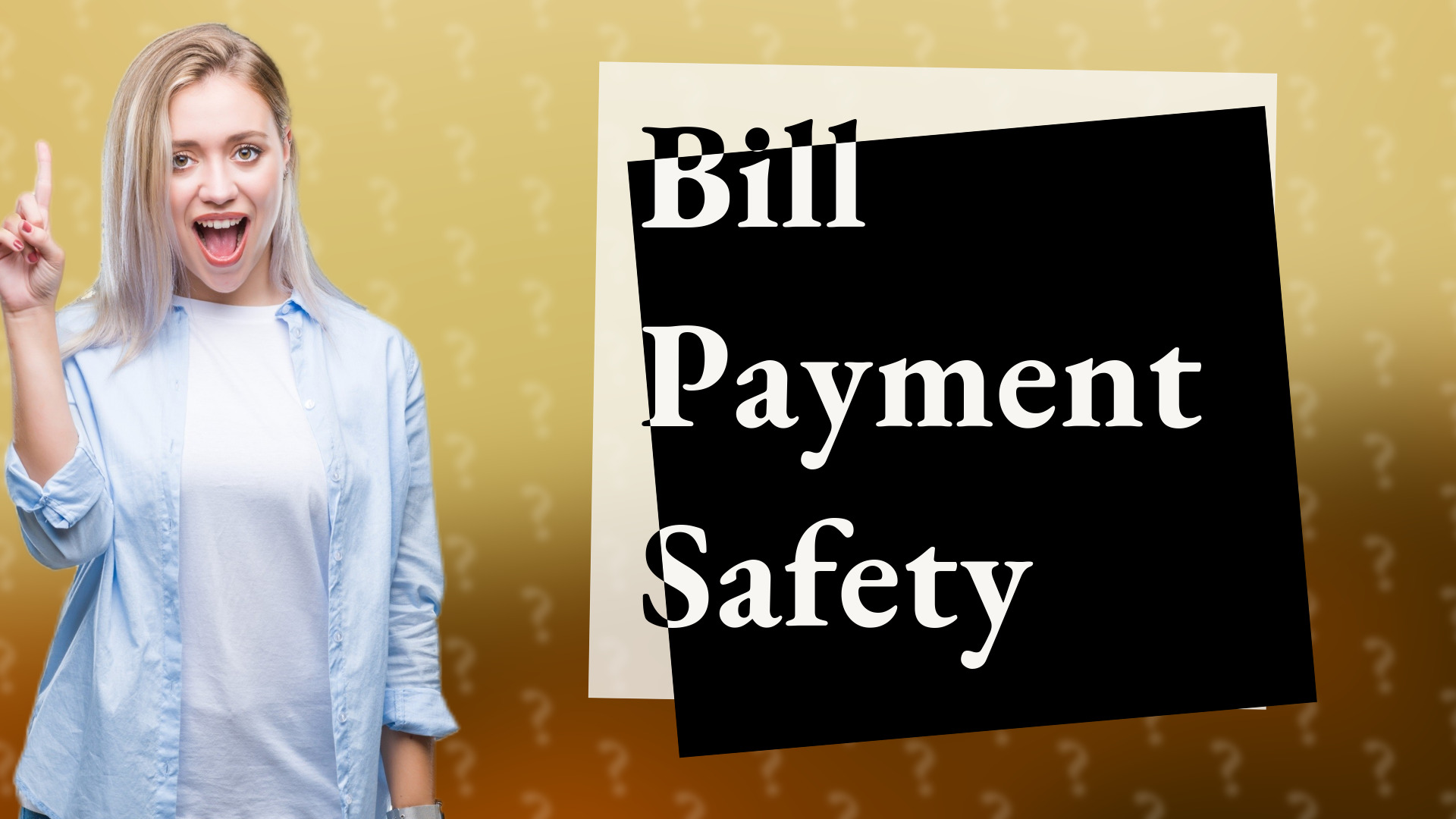 Bill Payment Safety