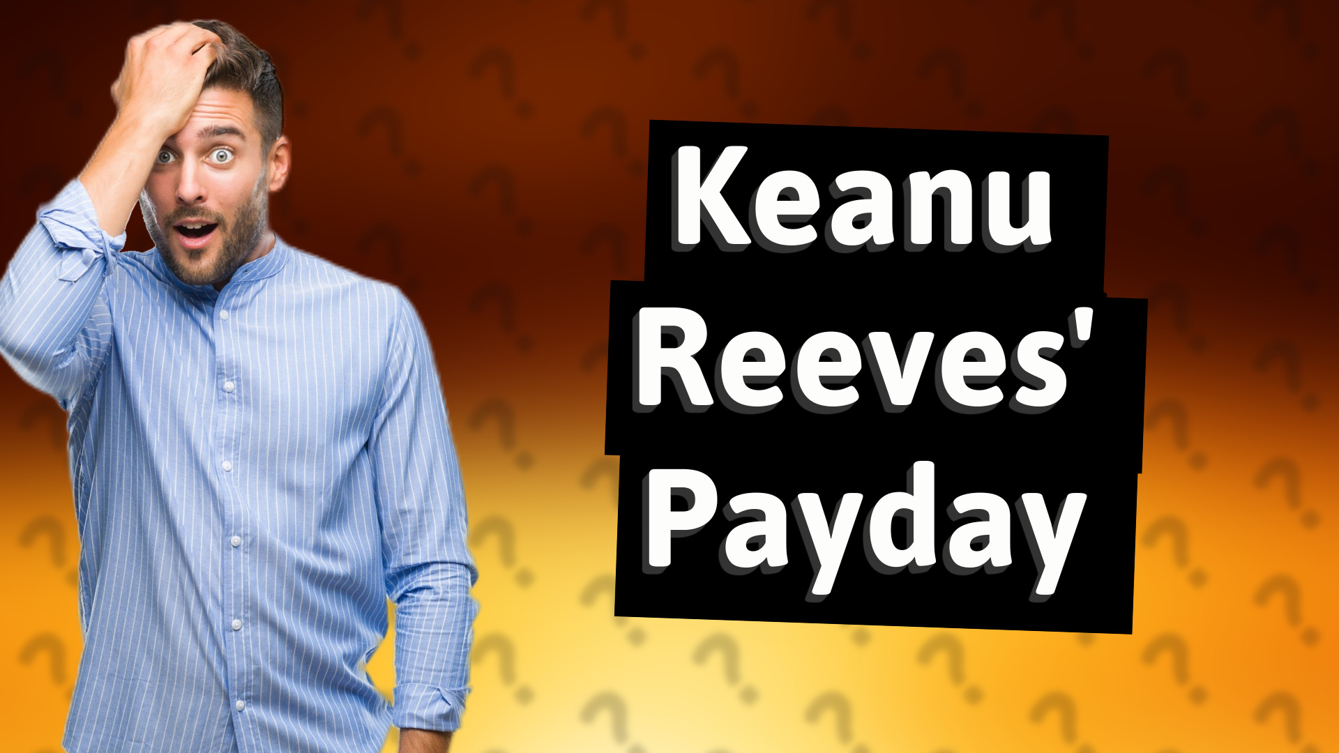 Keanu Reeves' Payday