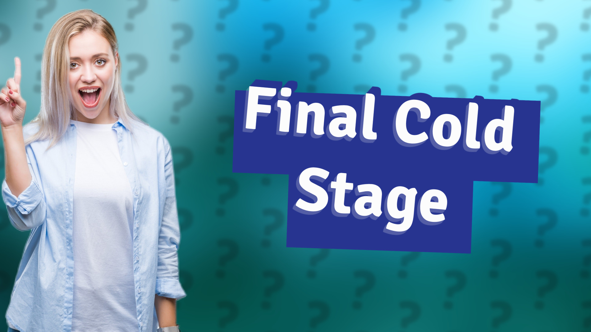 Final Cold Stage