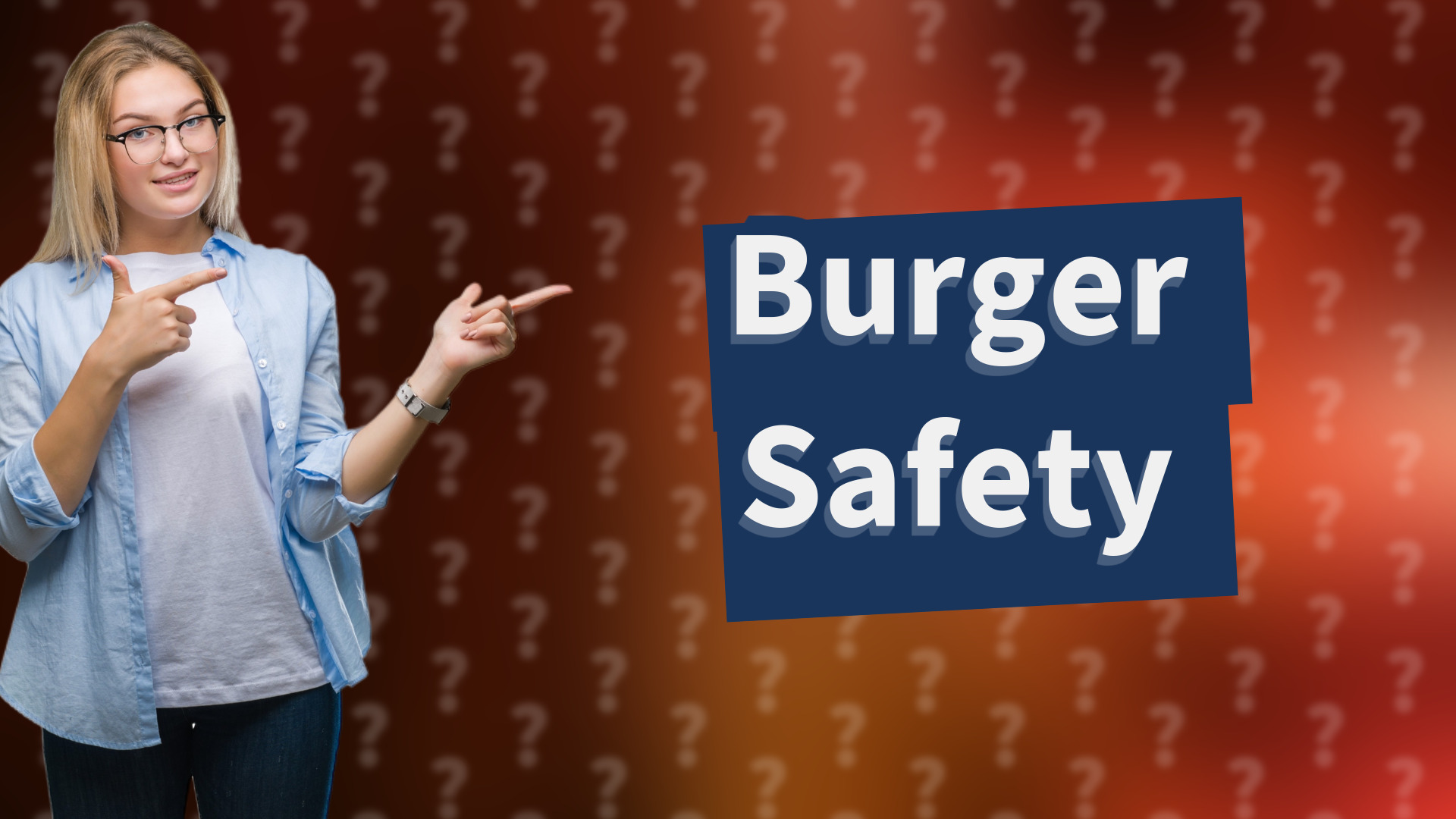 Burger Safety