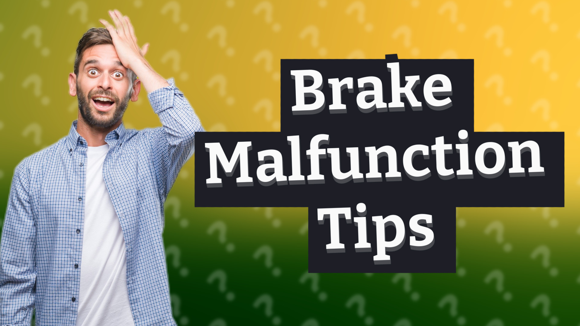Brake Malfunction Tips