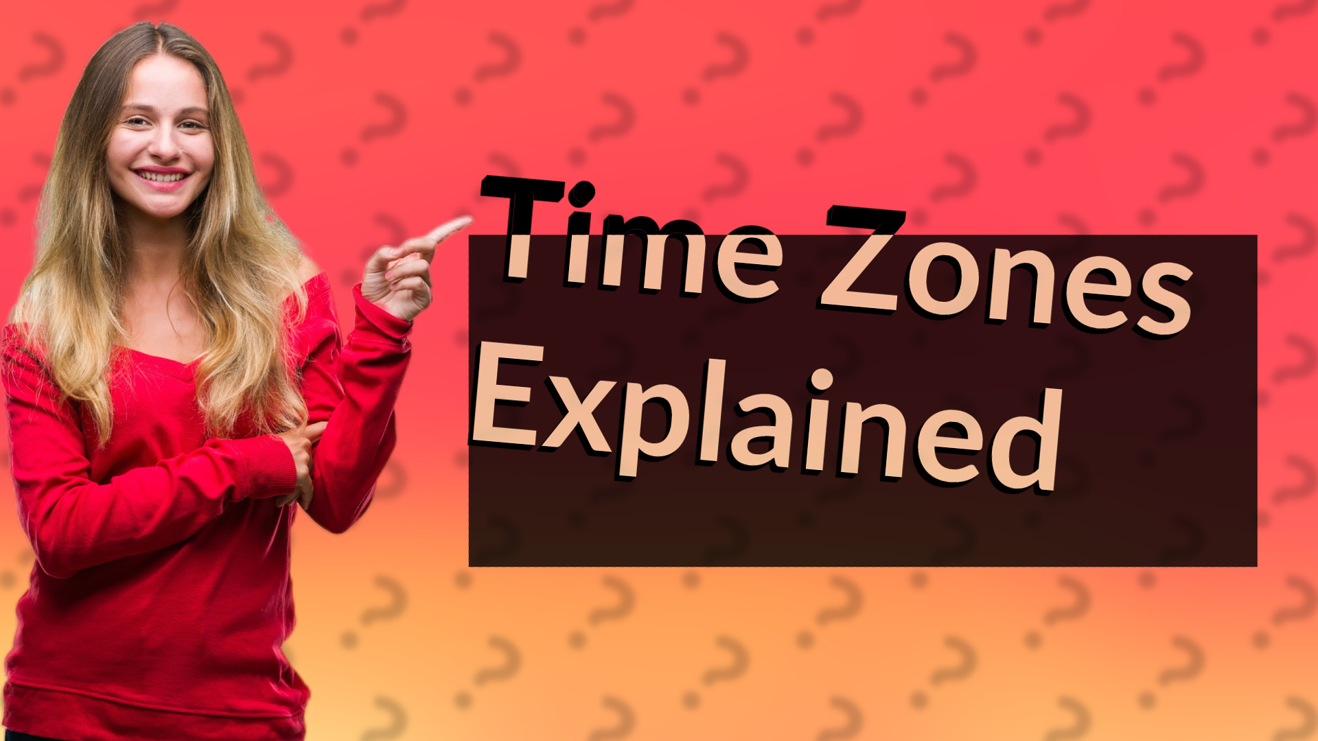 Time Zones Explained