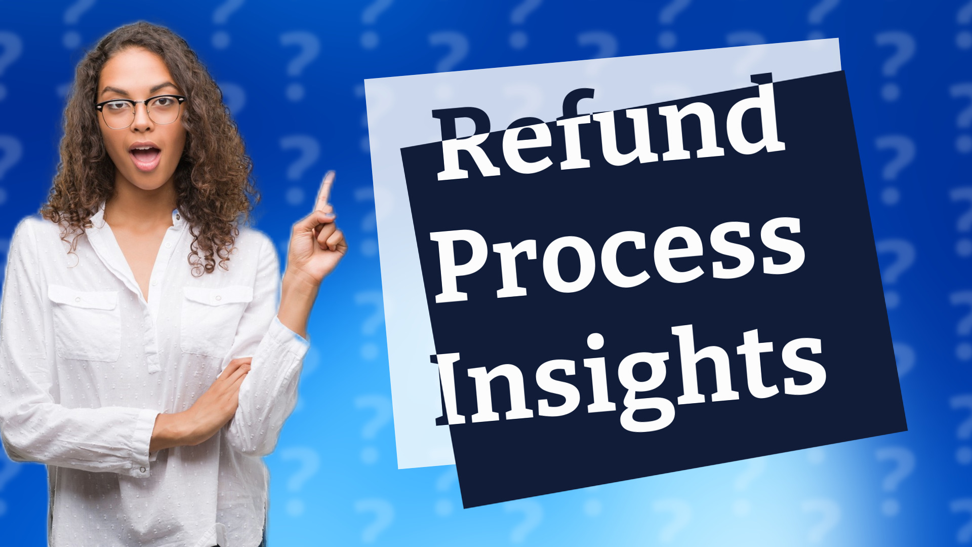 Refund Process Insights