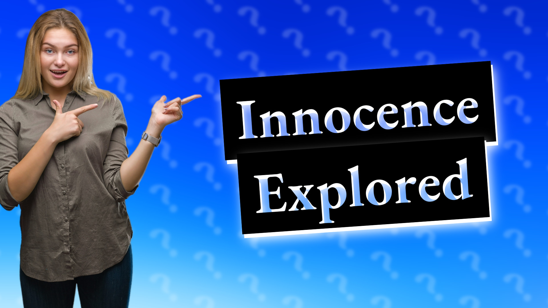 Innocence Explored