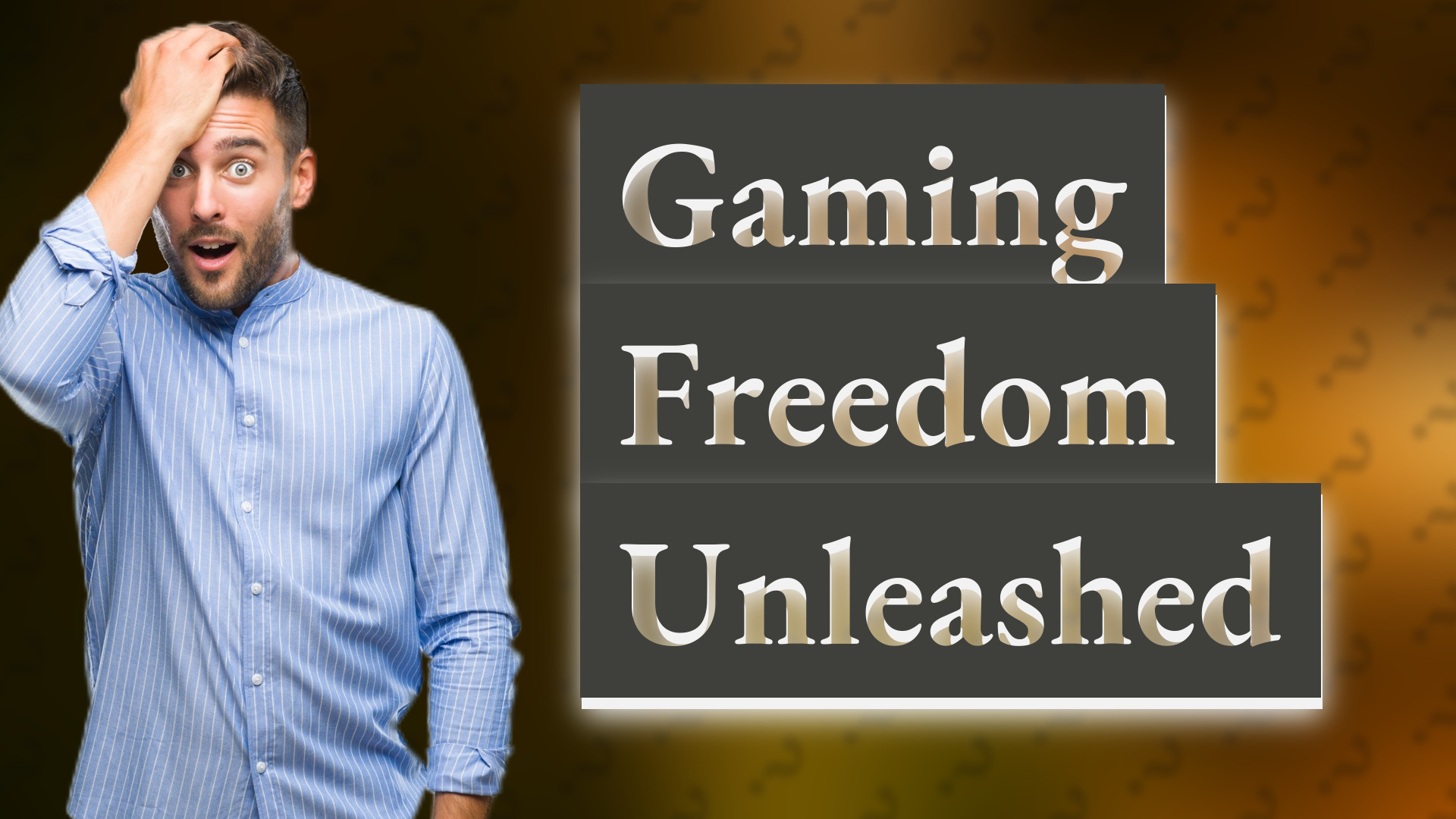 Gaming Freedom Unleashed
