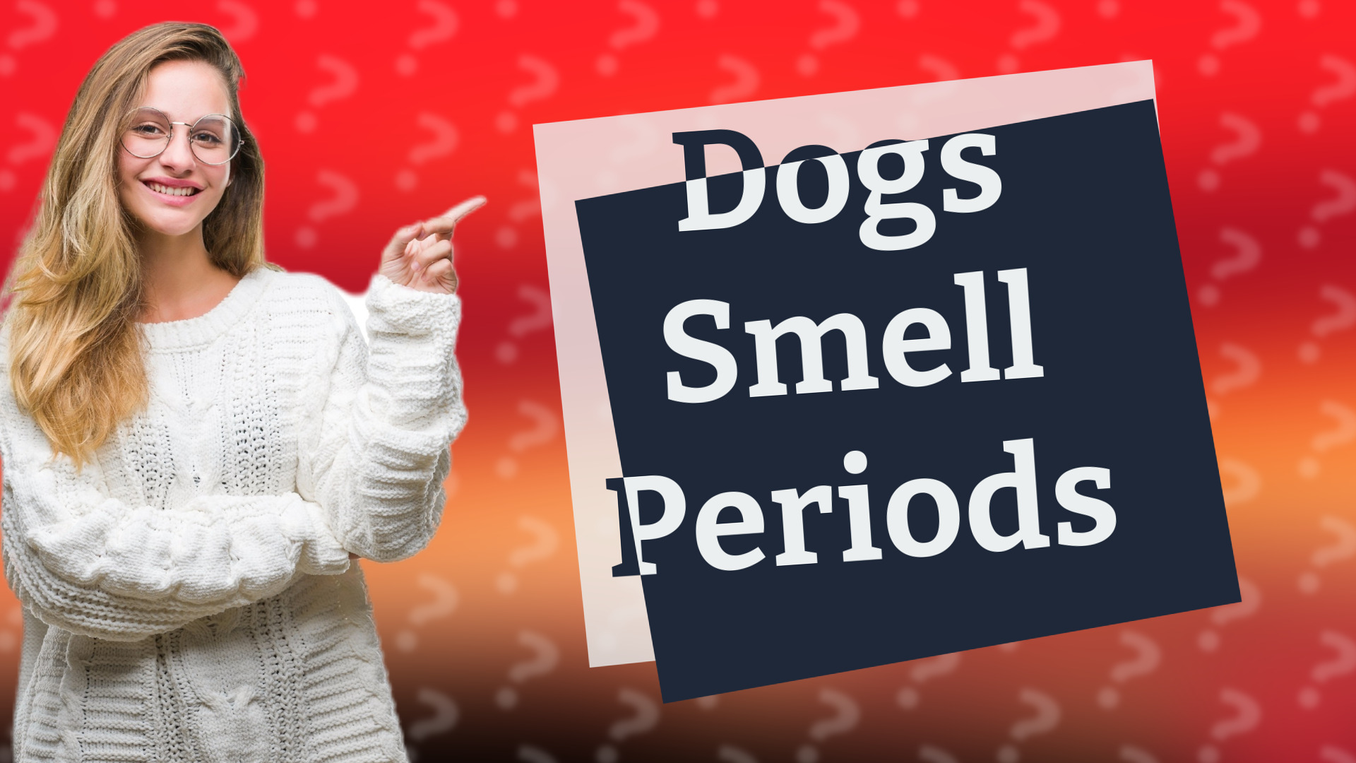 Dogs Smell Periods