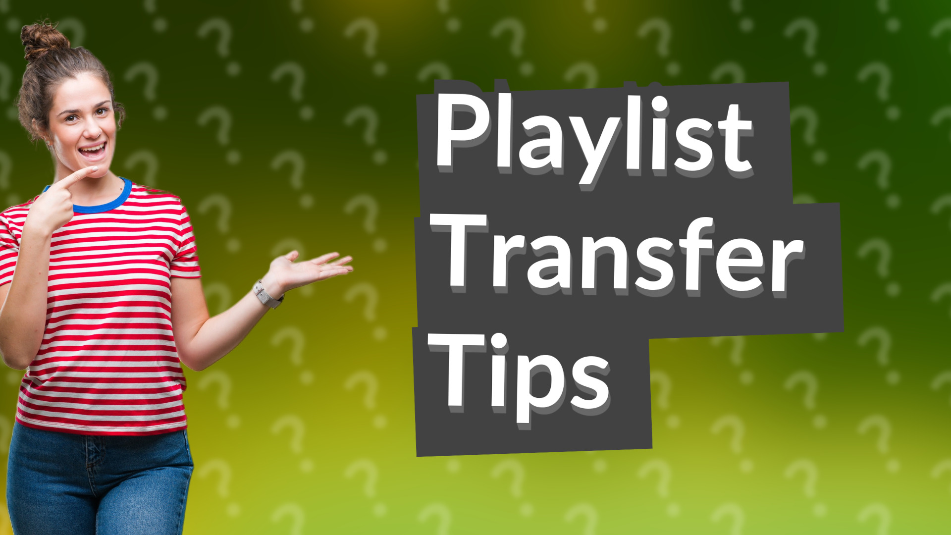 Playlist Transfer Tips