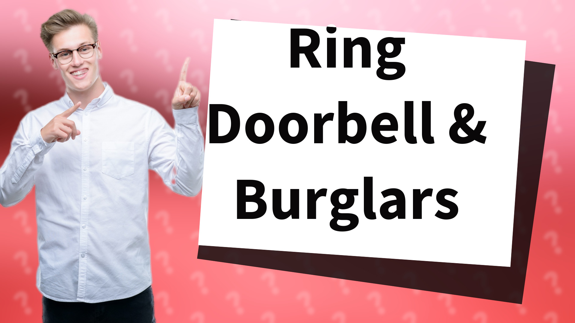 Ring Doorbell & Burglars