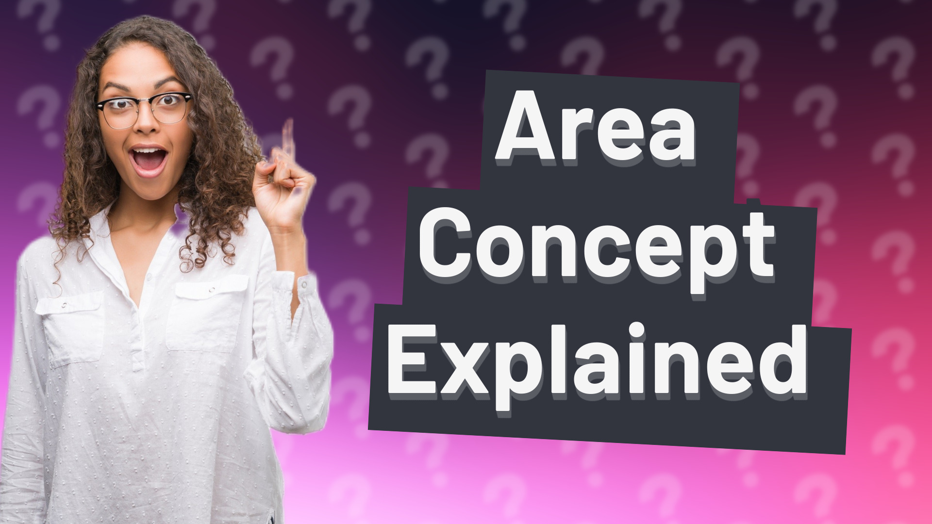 Area Concept Explained