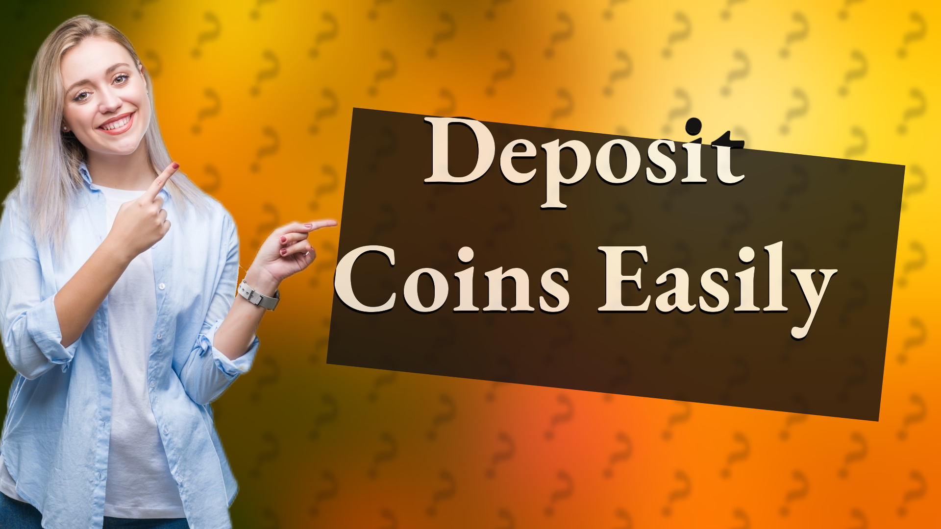 Deposit Coins Easily