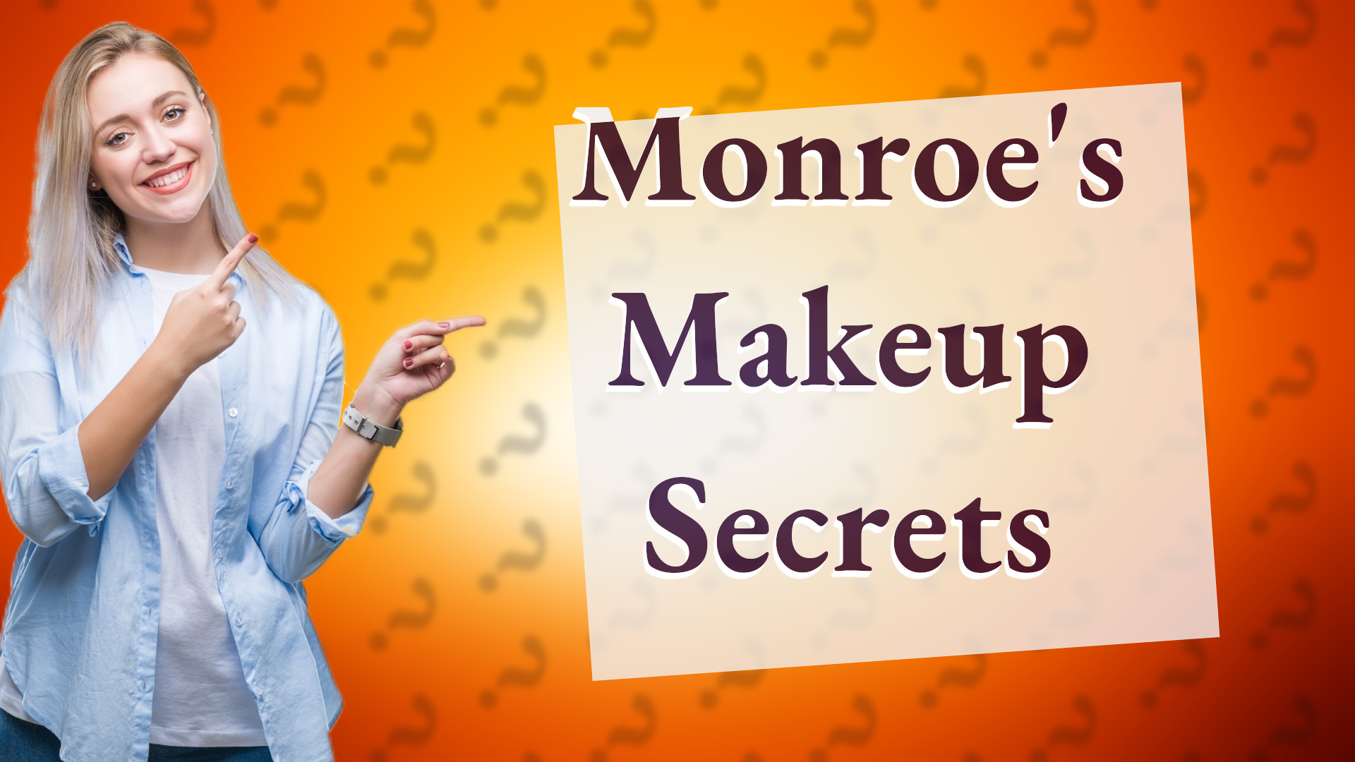 Monroe's Makeup Secrets