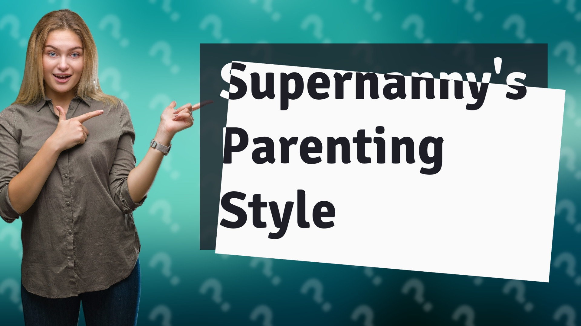 Supernanny's Parenting Style