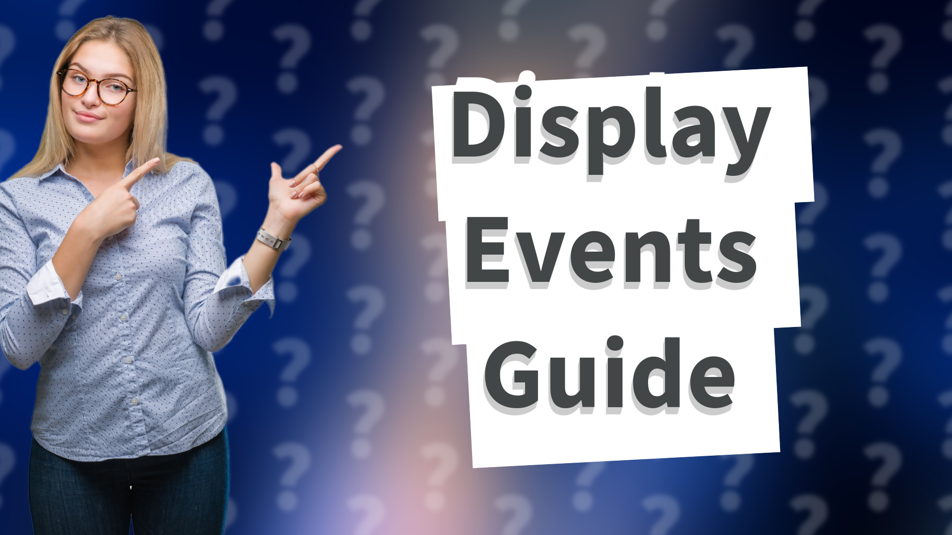 Display Events Guide