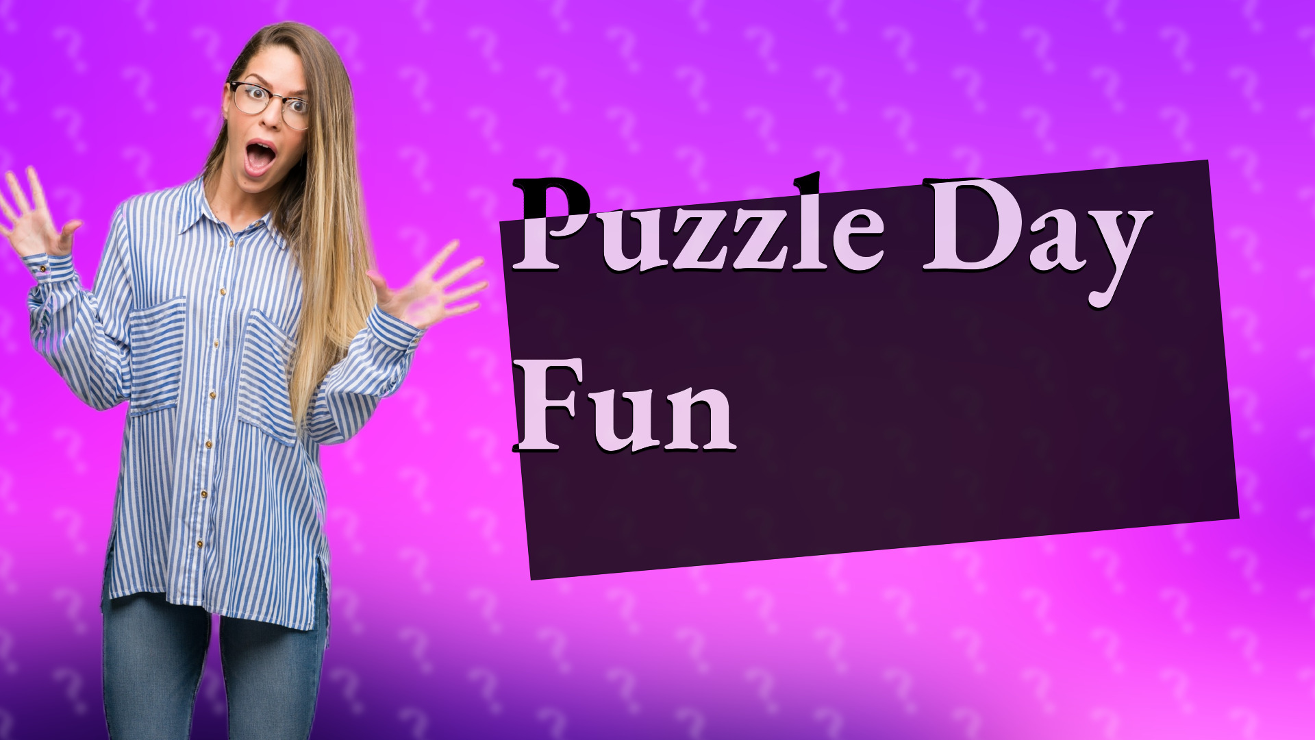 Puzzle Day Fun