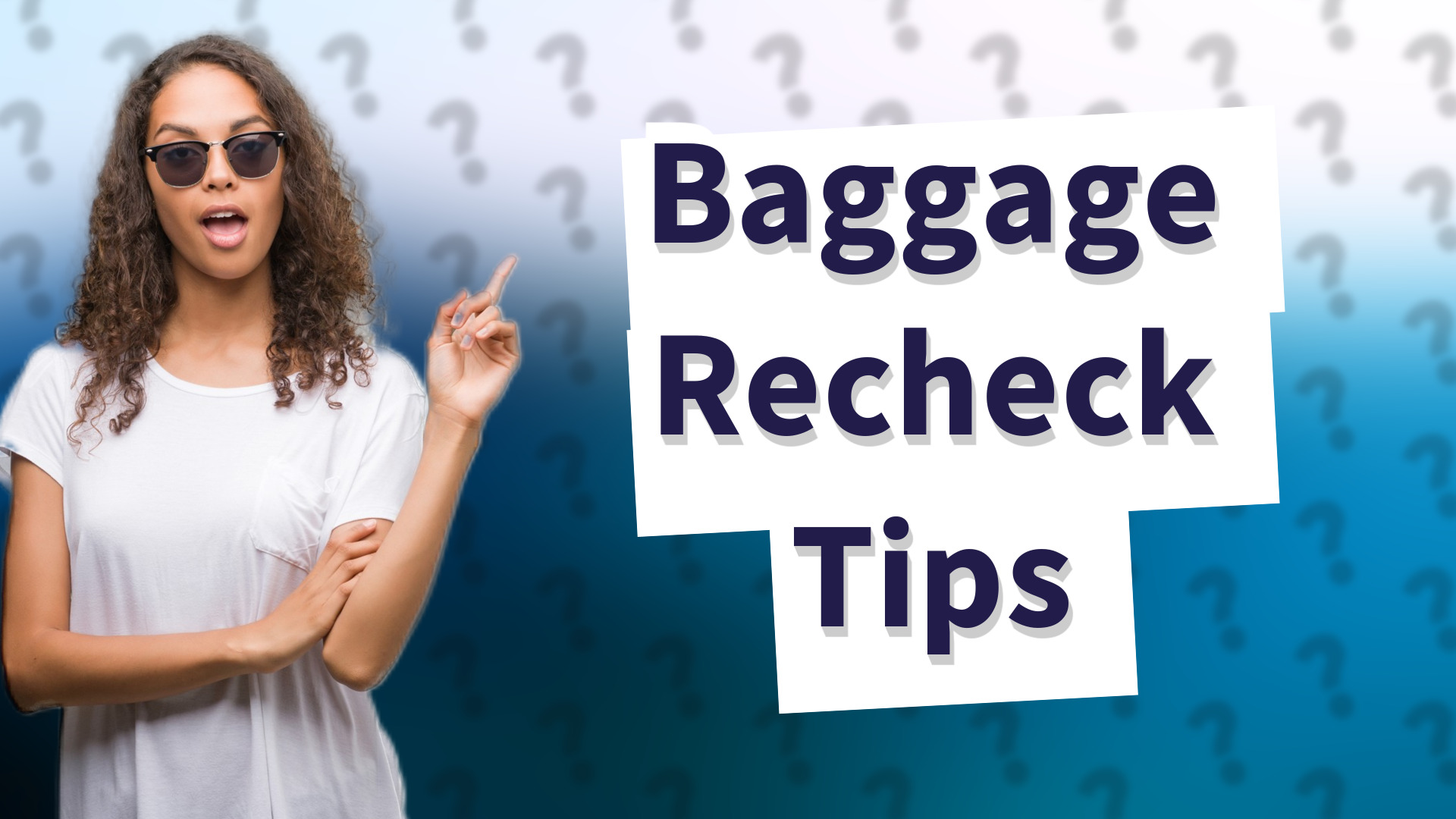 Baggage Recheck Tips