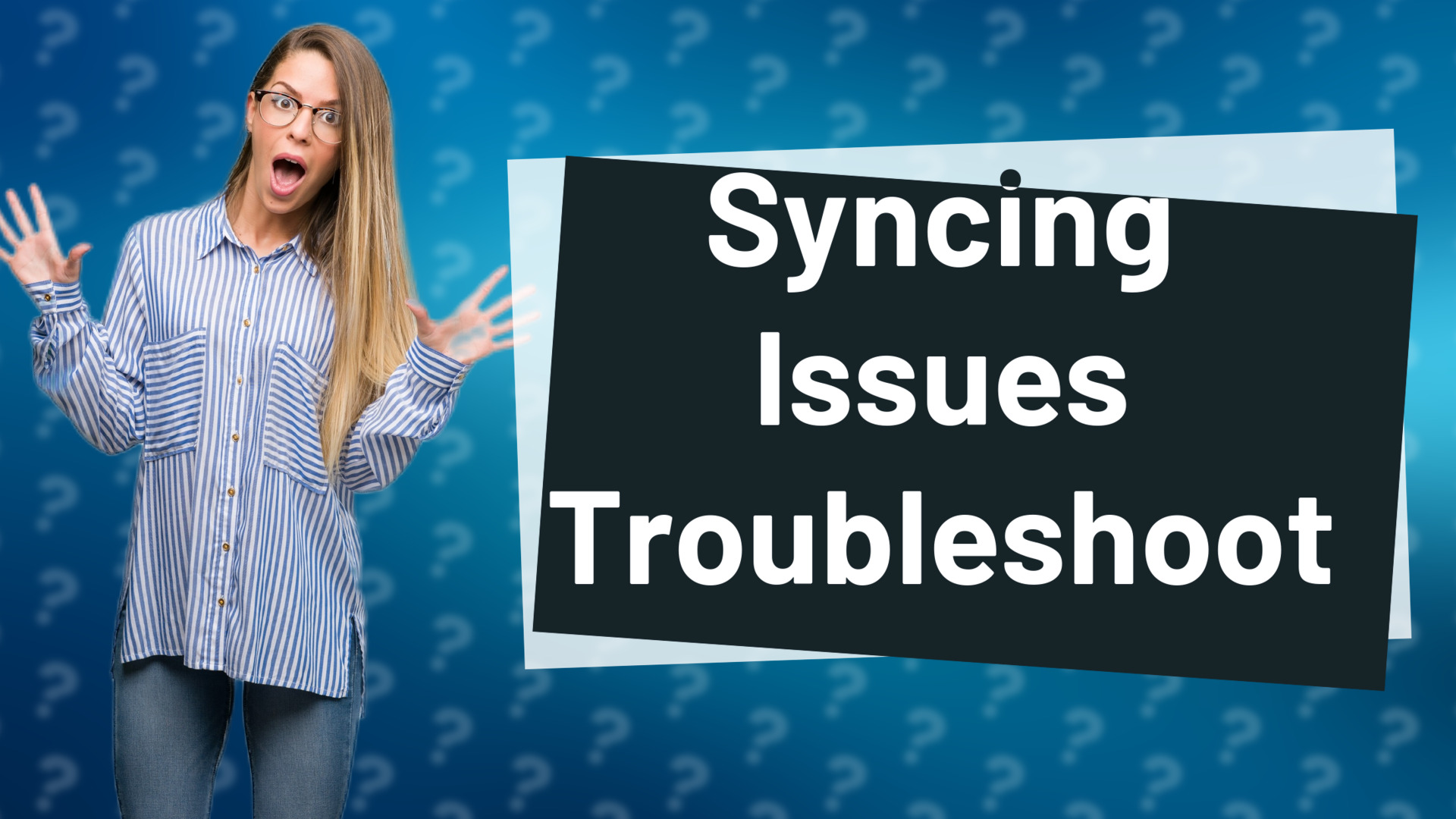 Syncing Issues Troubleshoot