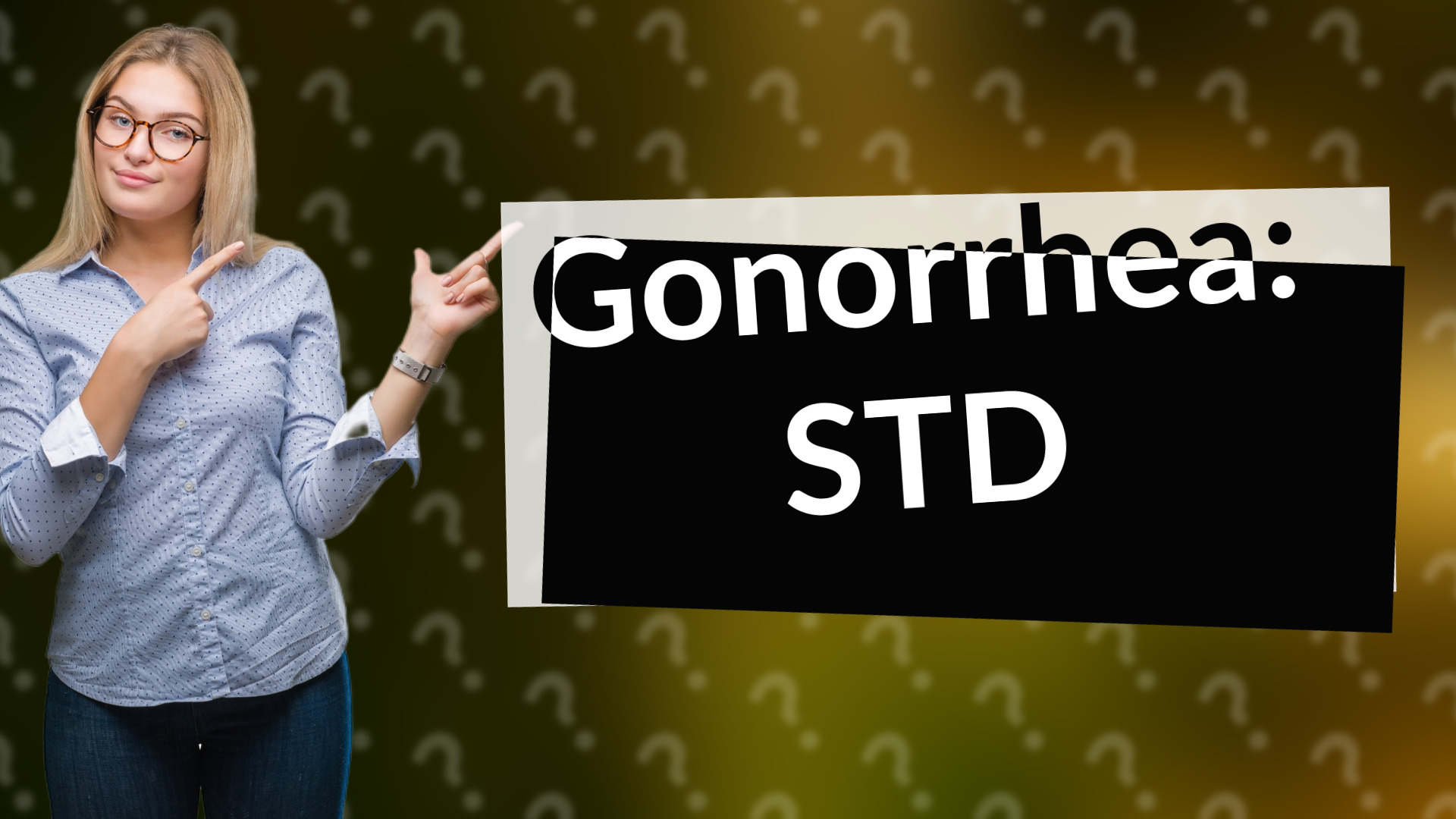 Gonorrhea: STD