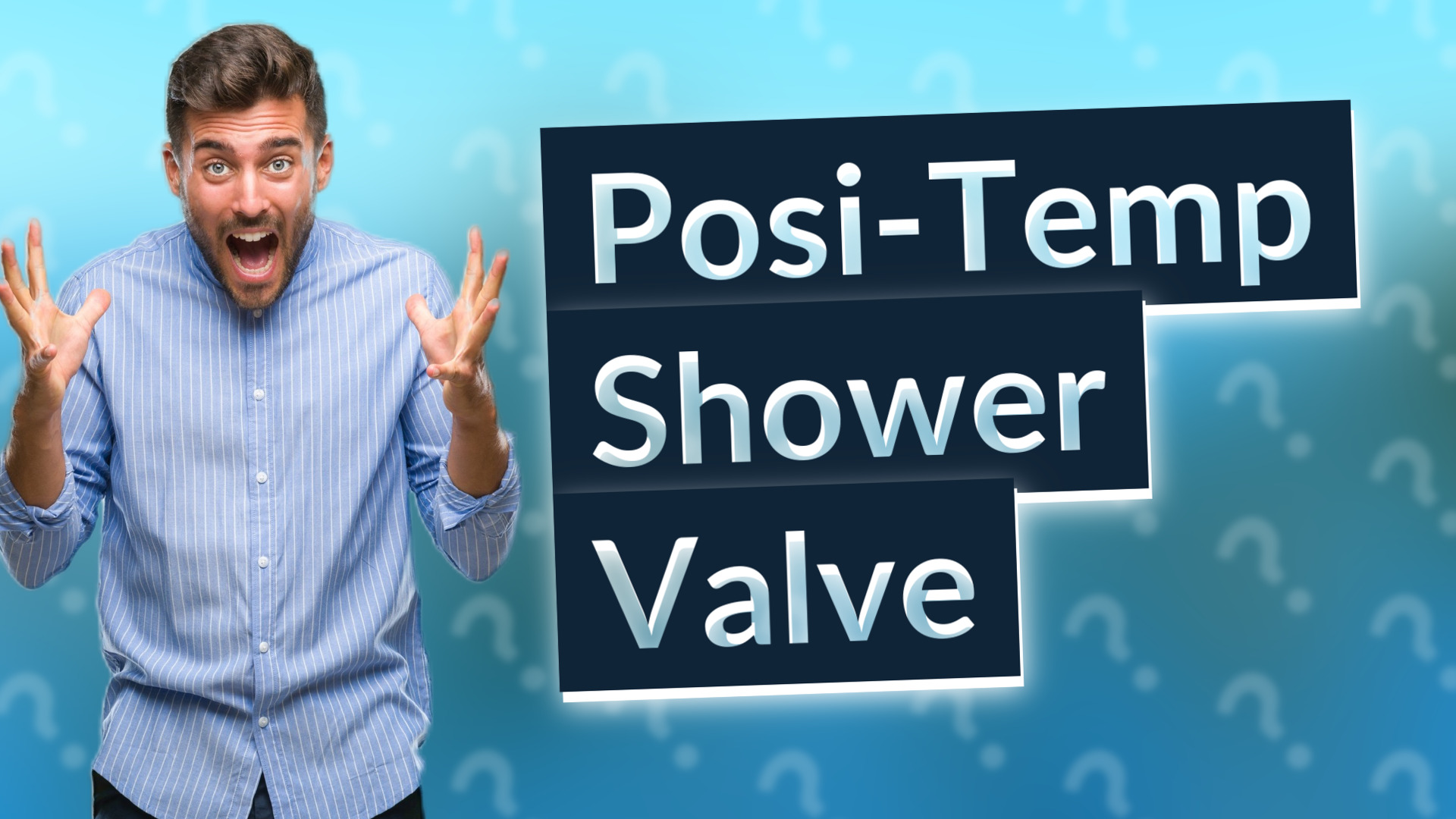 Posi-Temp Shower Valve