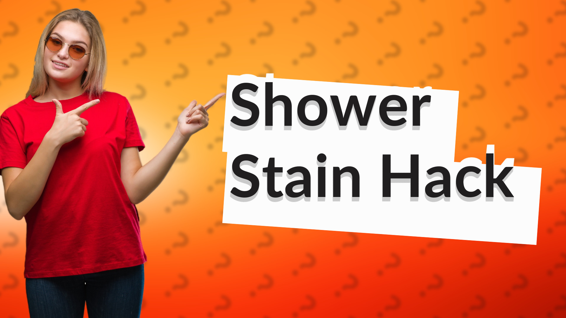 Shower Stain Hack