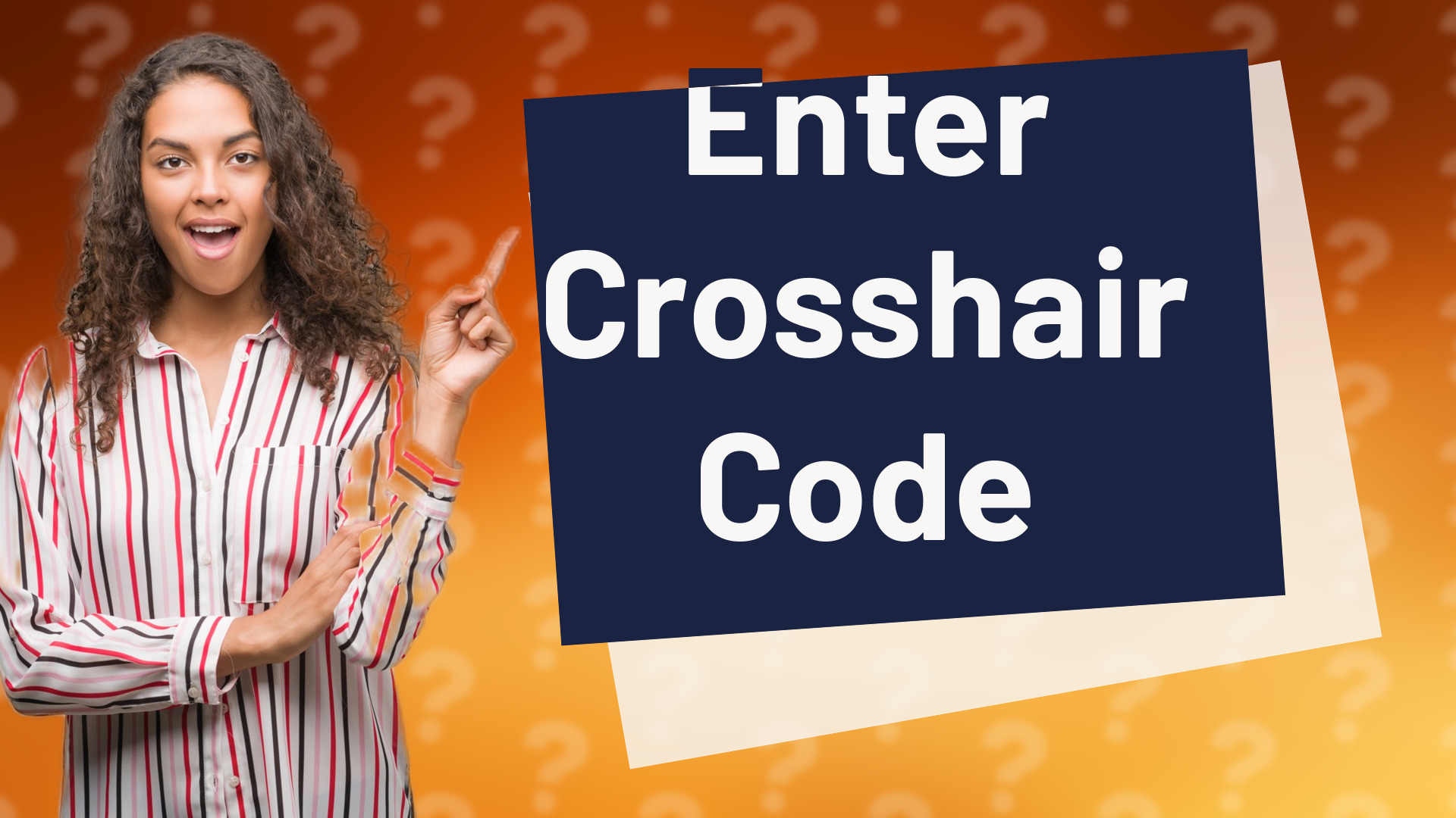 Enter Crosshair Code