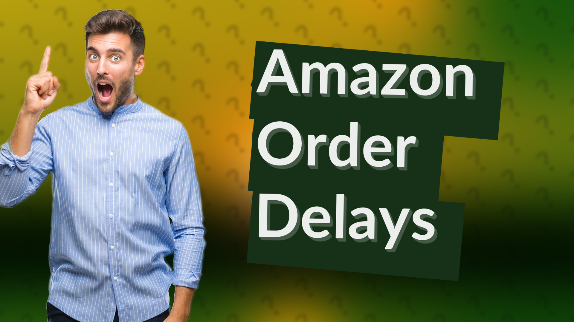 Amazon Order Delays