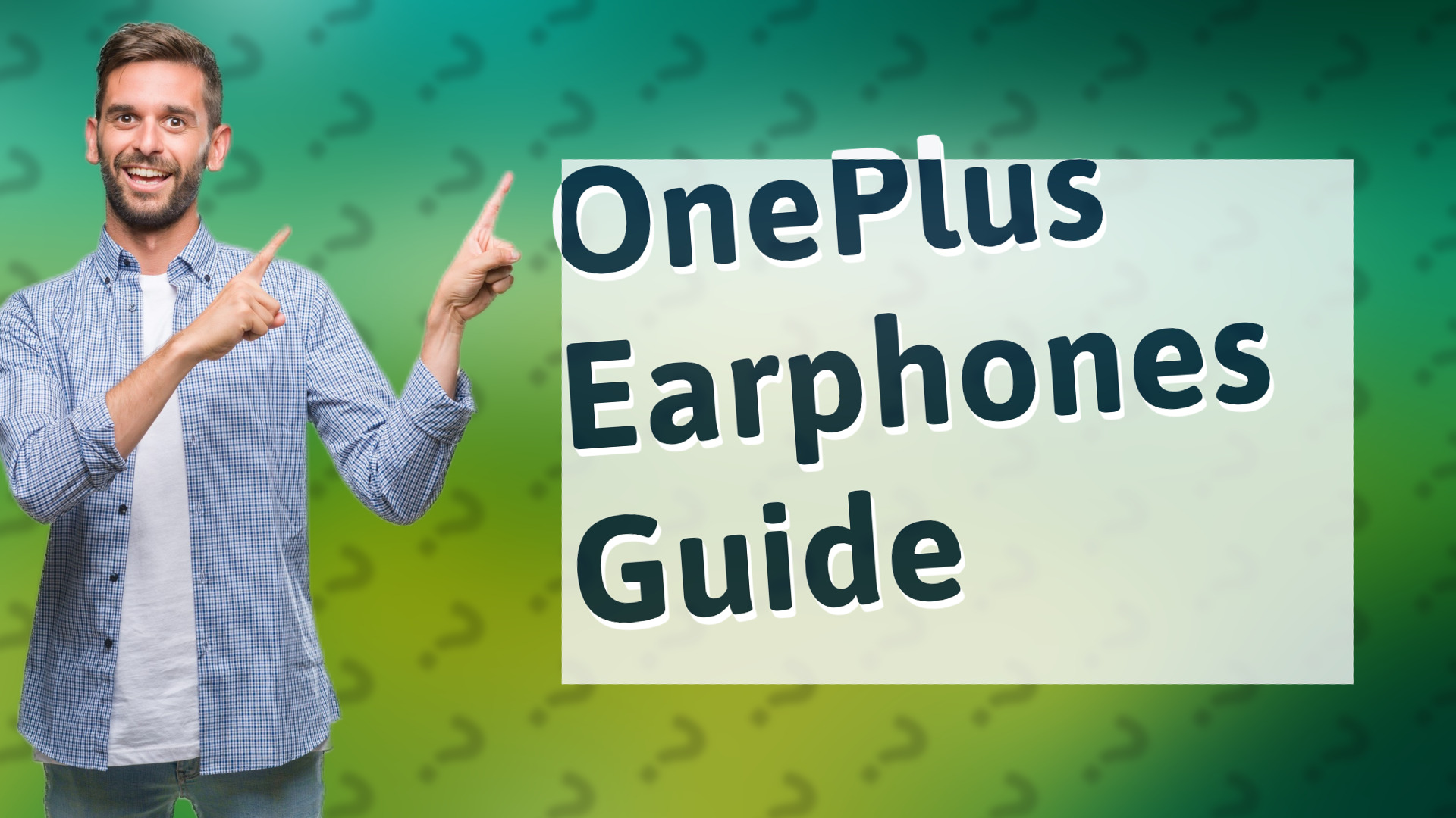 OnePlus Earphones Guide
