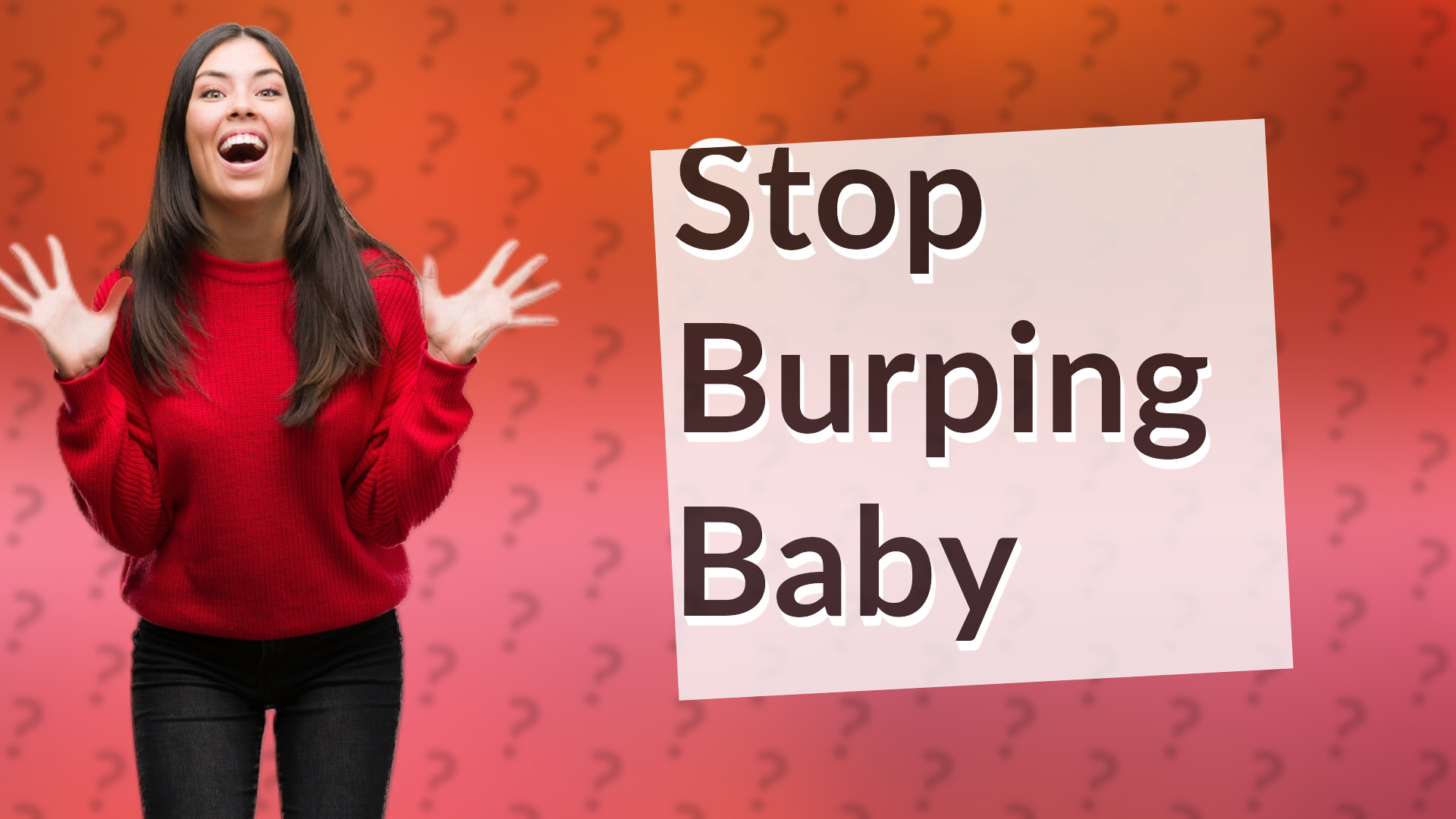 Stop Burping Baby