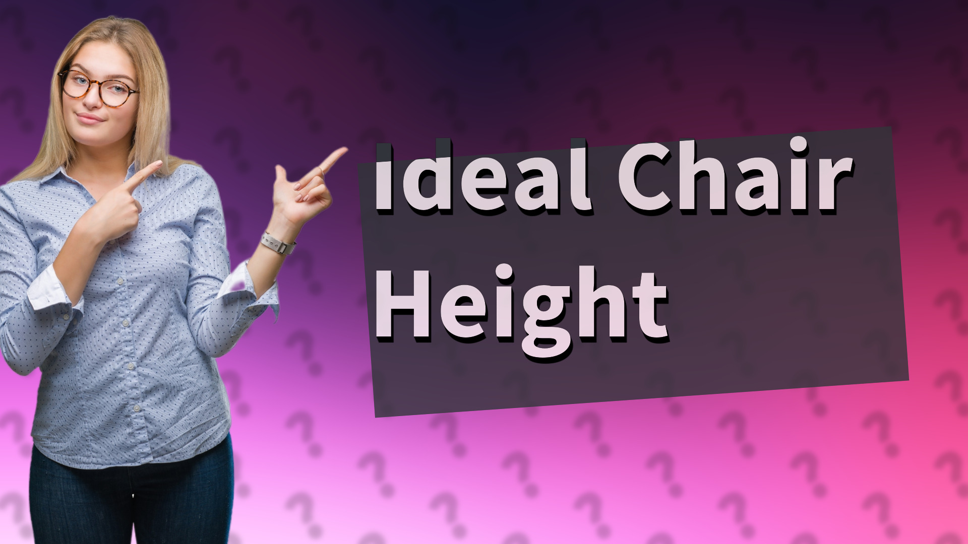 Ideal Chair Height