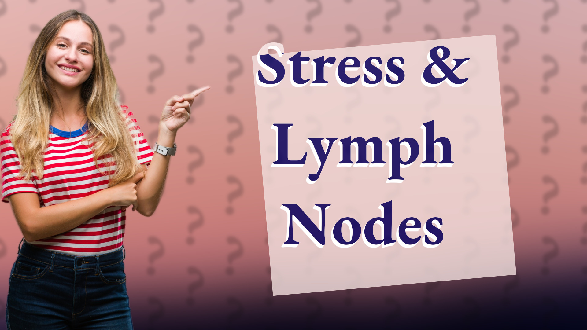 Stress & Lymph Nodes