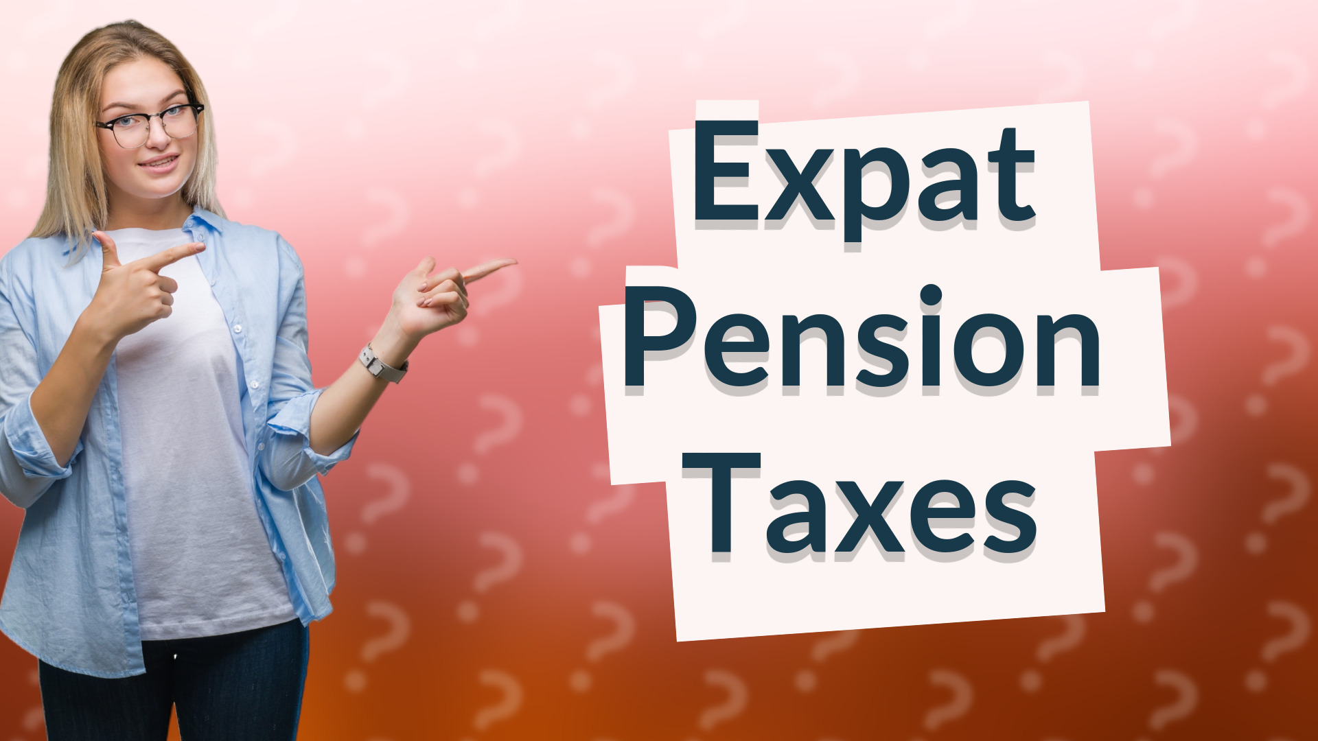 Expat Pension Taxes