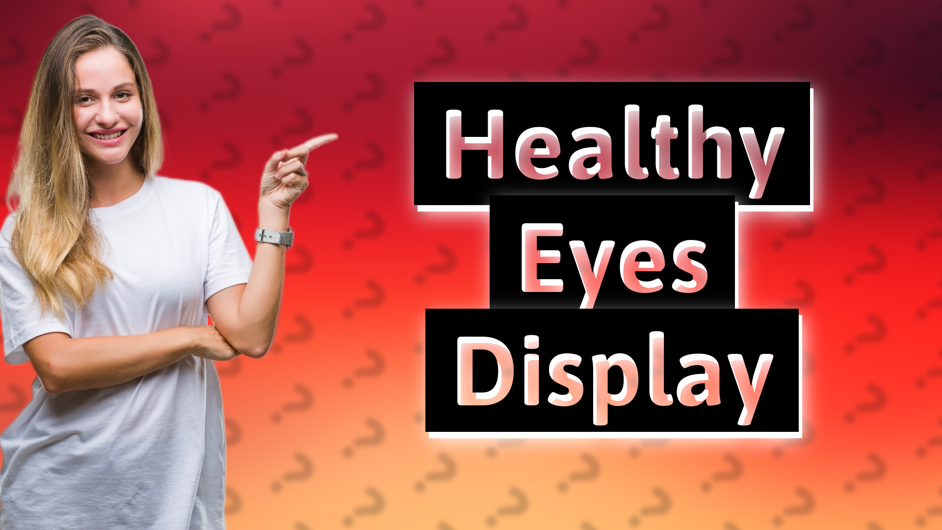 Healthy Eyes Display