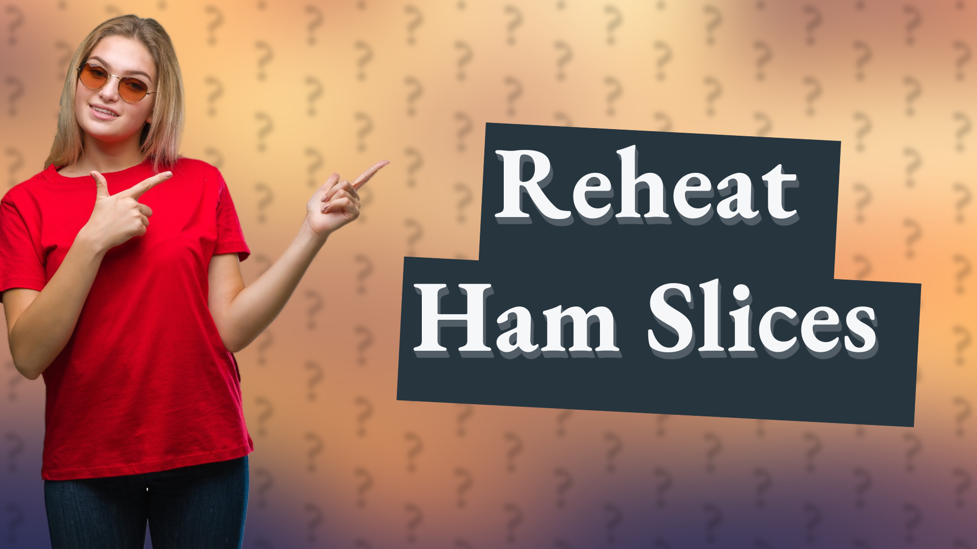 Reheat Ham Slices
