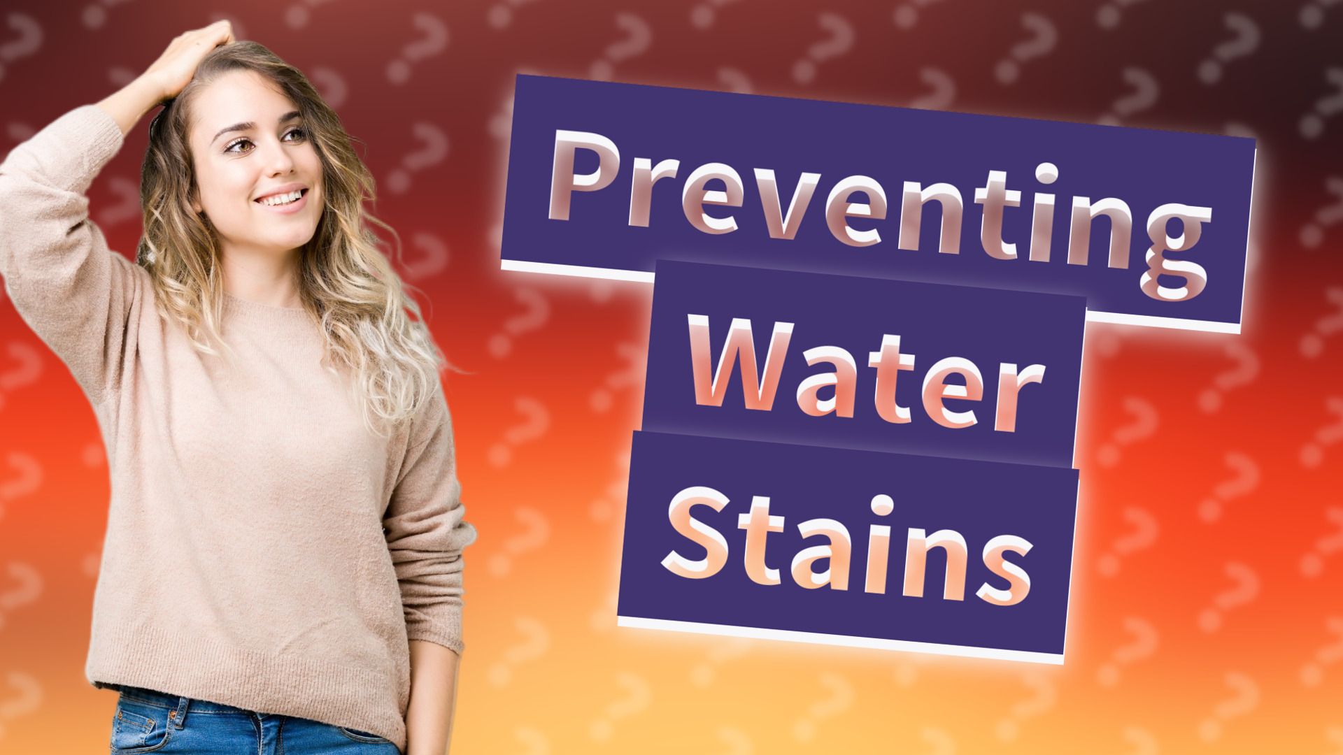Preventing Water Stains